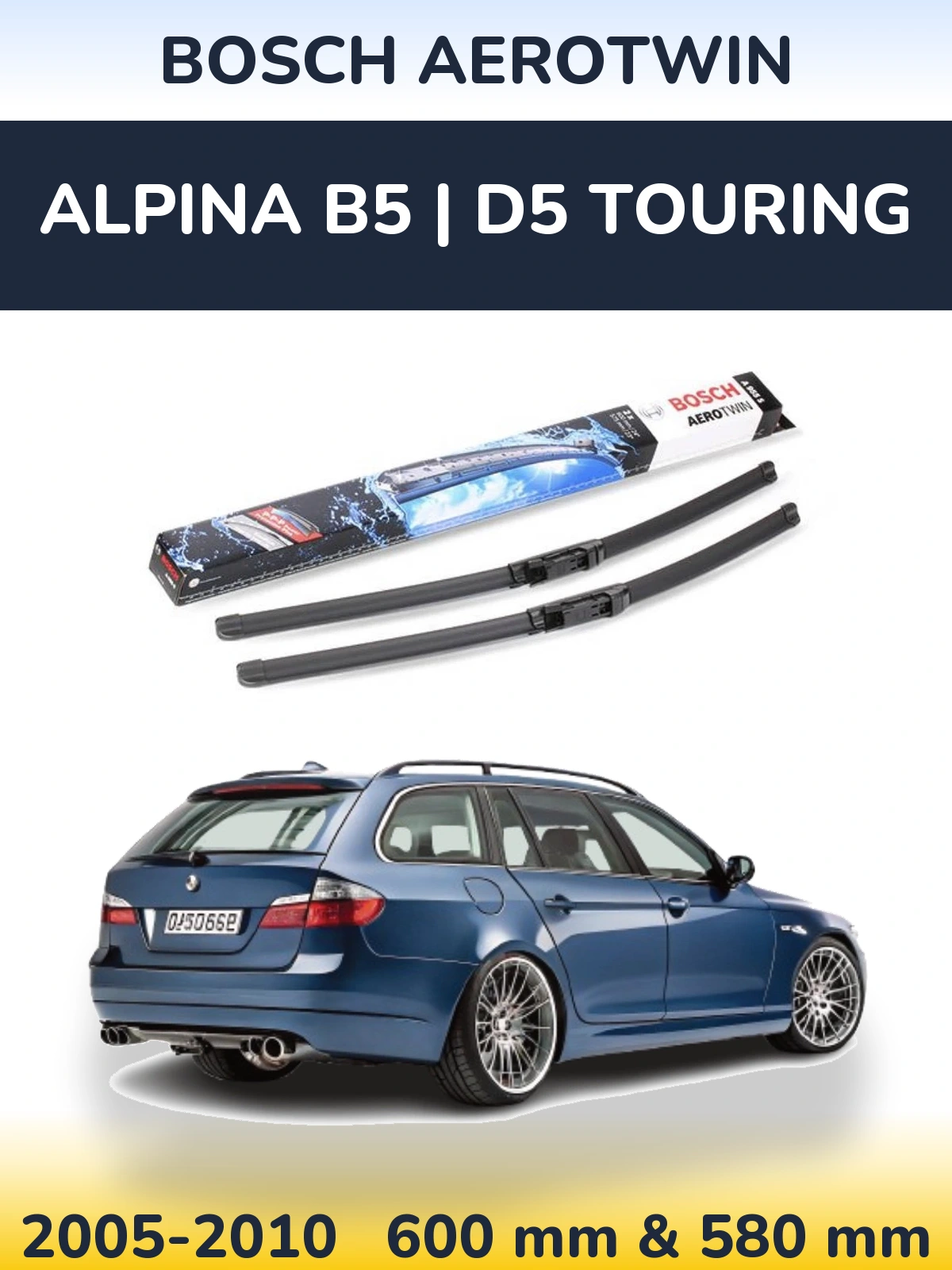 Ștergătoare BOSCH AeroTwin pentru Alpina B5 | D5 Touring