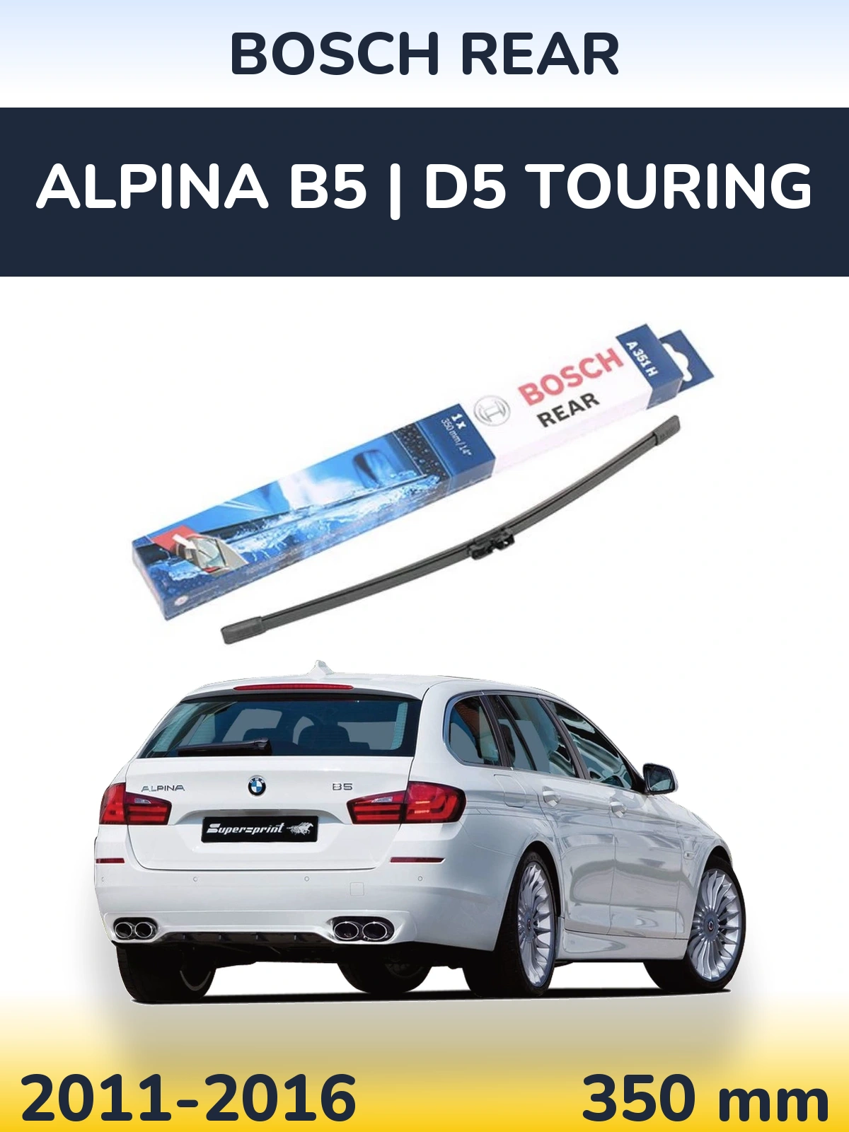 Ștergătoare BOSCH Rear pentru Alpina B5 | D5 Touring