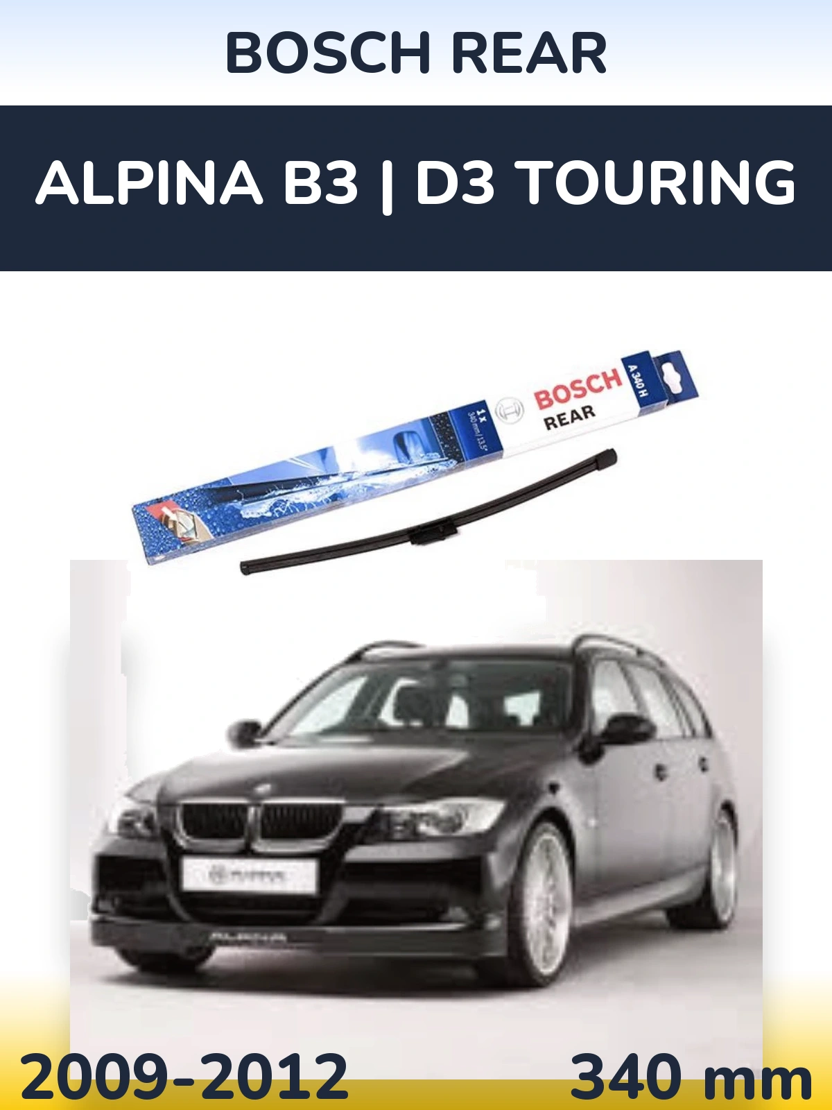 Ștergătoare BOSCH Rear pentru Alpina B3 | D3 Touring