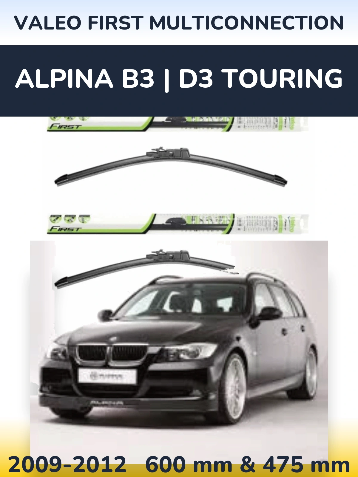 Ștergătoare Valeo First MultiConnection pentru Alpina B3 | D3 Touring