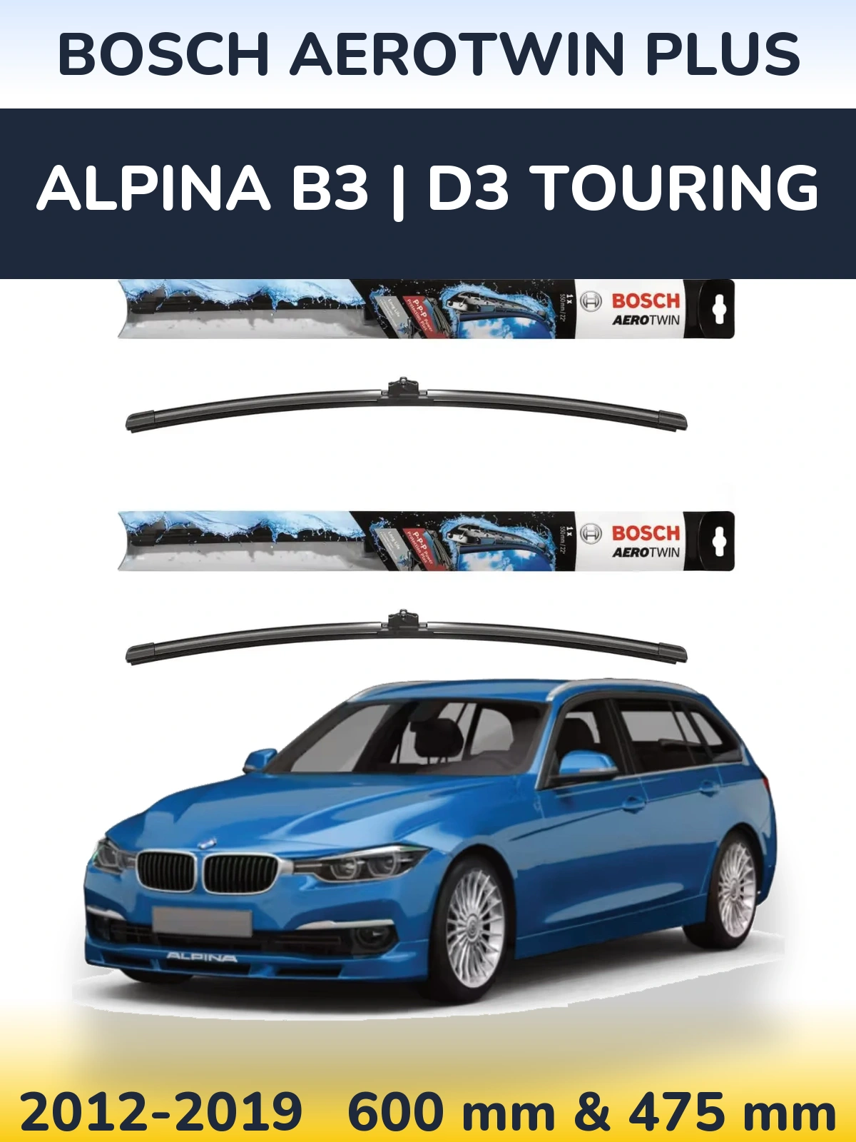 Ștergătoare BOSCH AeroTwin Plus pentru Alpina B3 | D3 Touring