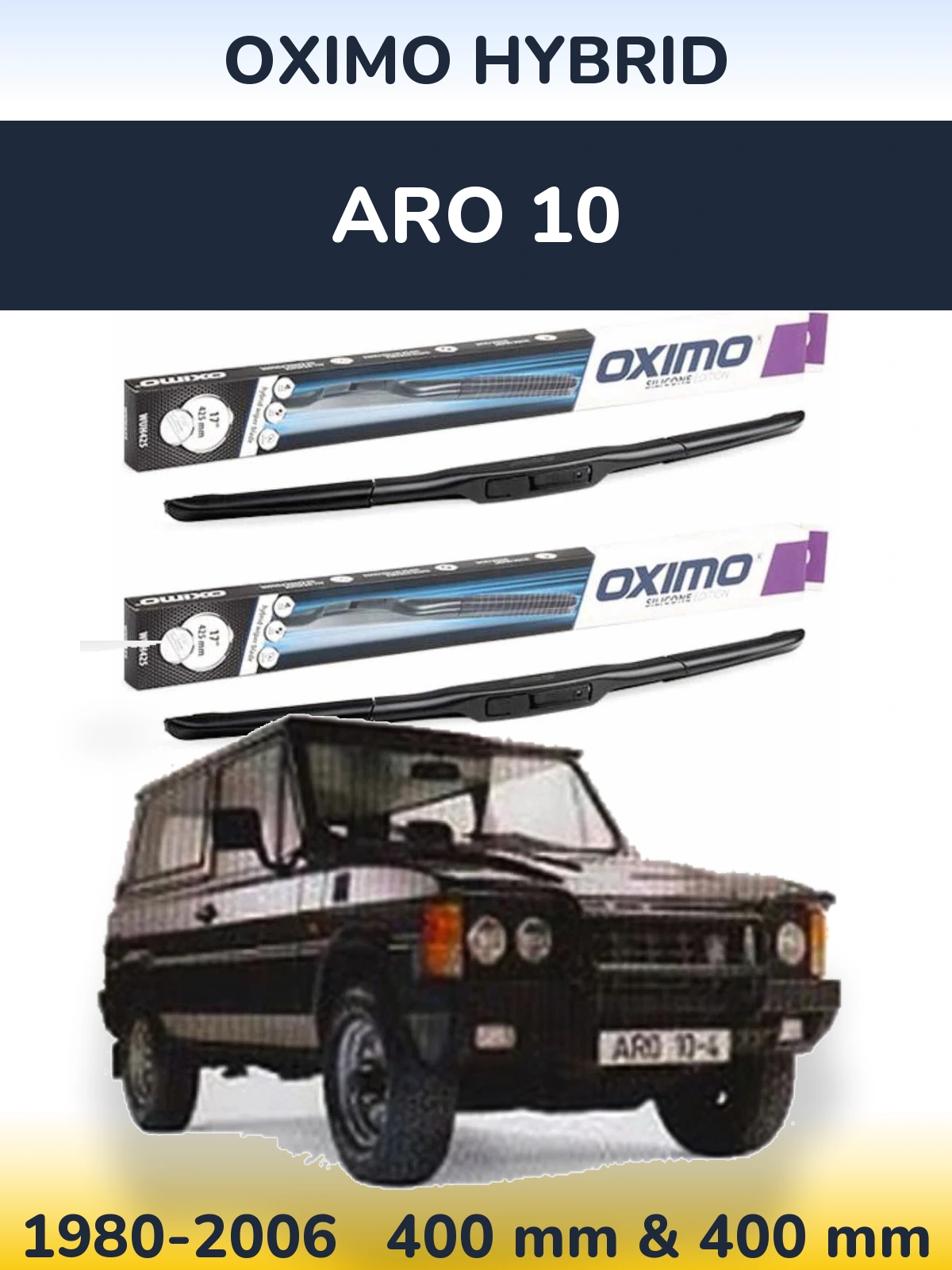 Ștergătoare Oximo Hybrid pentru ARO 10