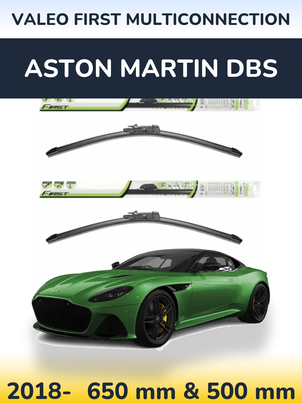 Ștergătoare Valeo First MultiConnection pentru Aston Martin DBS