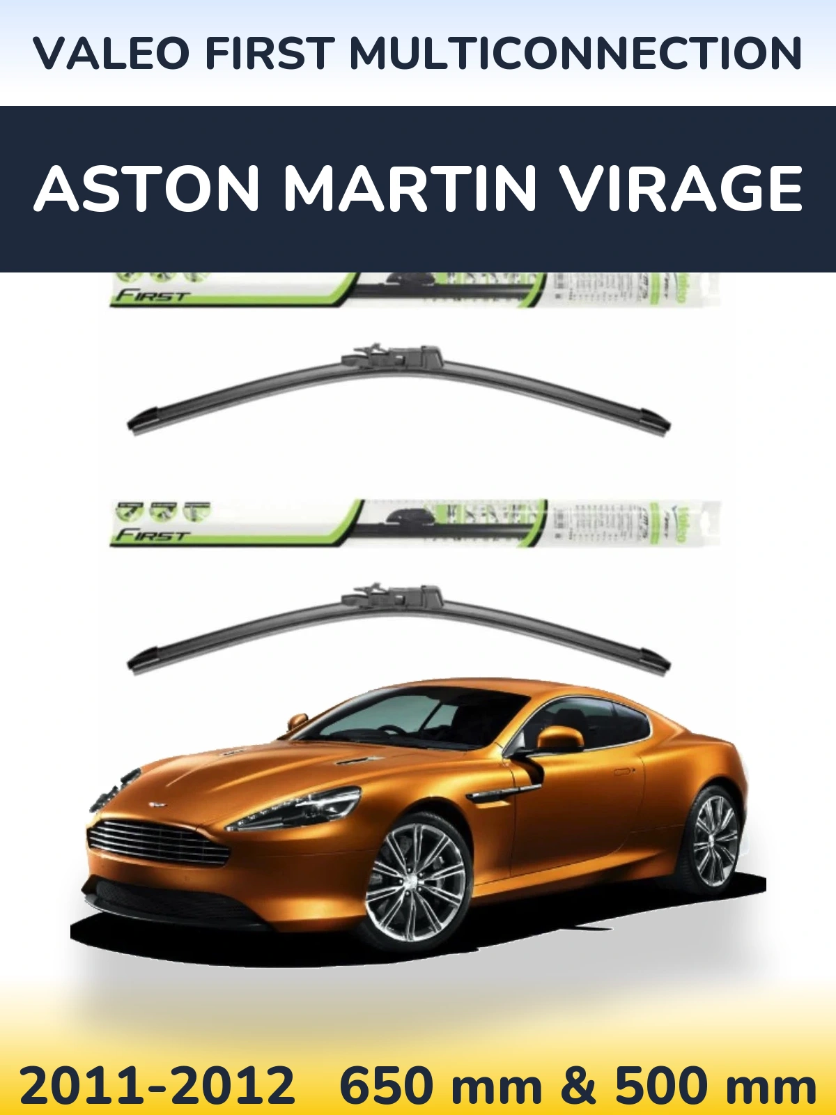 Комплект передних дворников Valeo First MultiConnection 650 & 500 мм для Aston Martin Virage 2011-2012