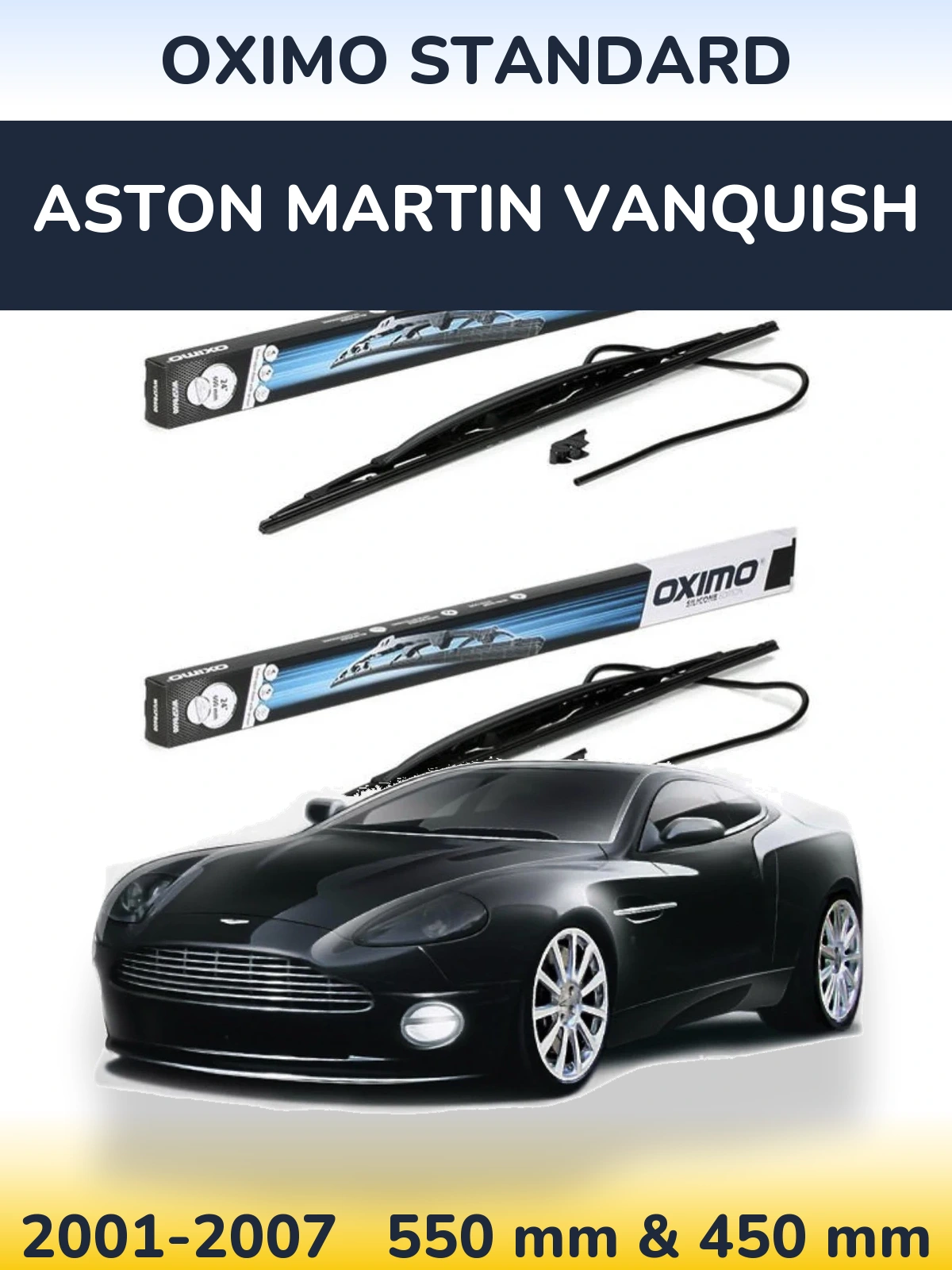 Ștergătoare Oximo Standard pentru Aston Martin Vanquish