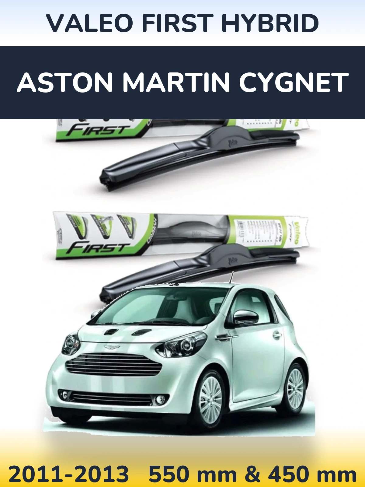 Ștergătoare Valeo First Hybrid pentru Aston Martin Cygnet