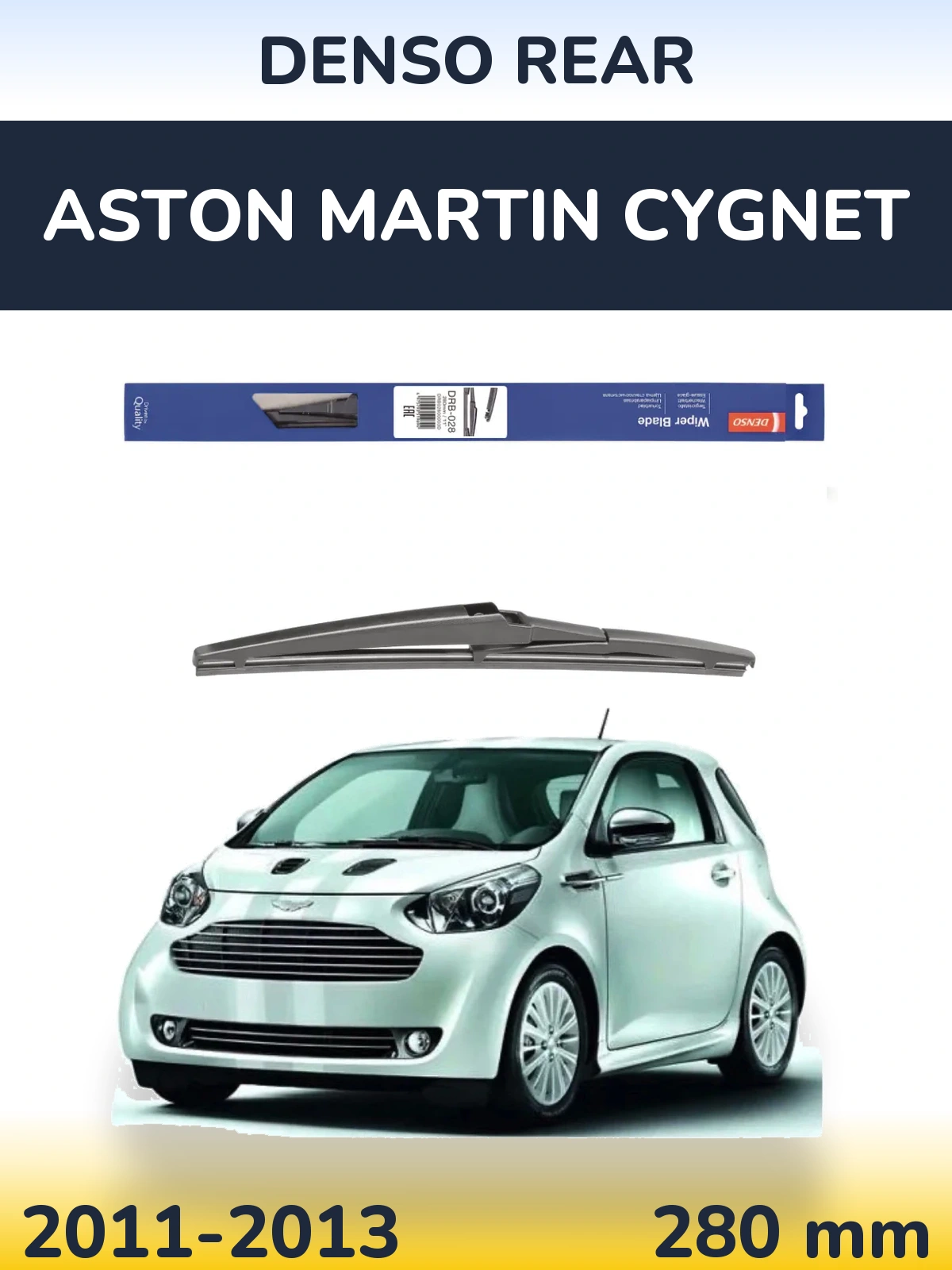 Ștergătoare Denso Rear pentru Aston Martin Cygnet