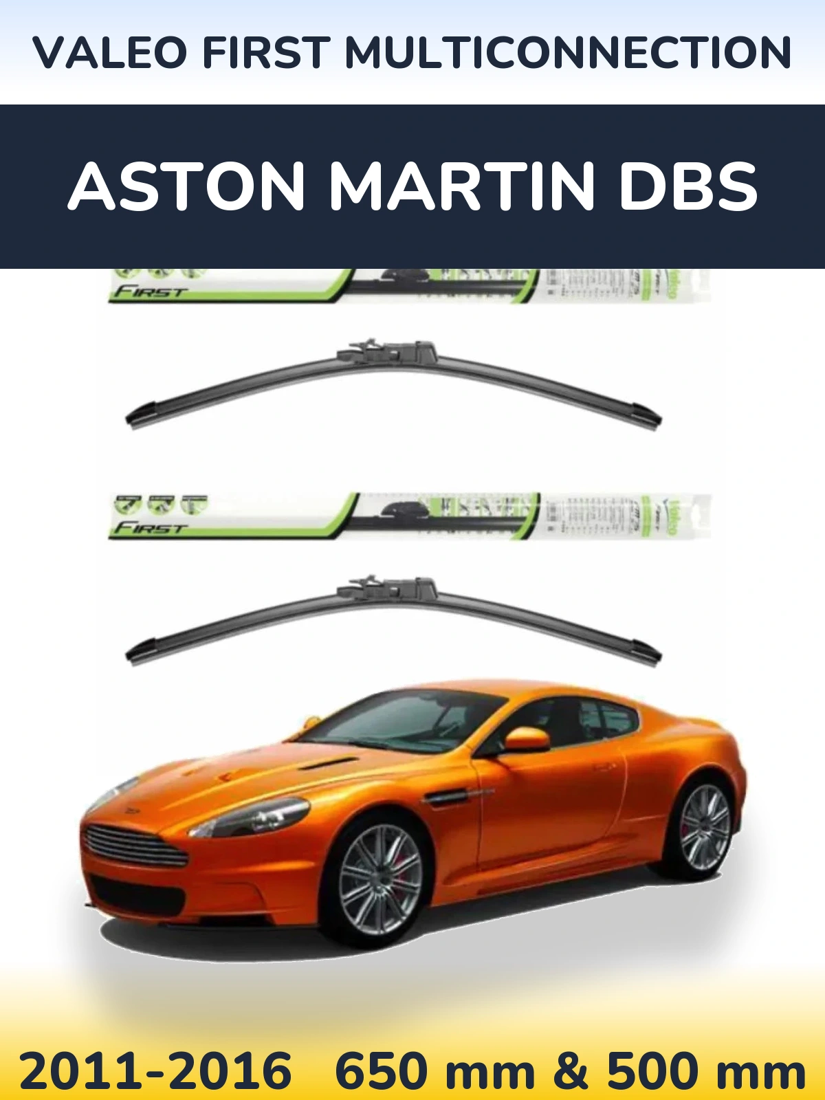 Ștergătoare Valeo First MultiConnection pentru Aston Martin DBS