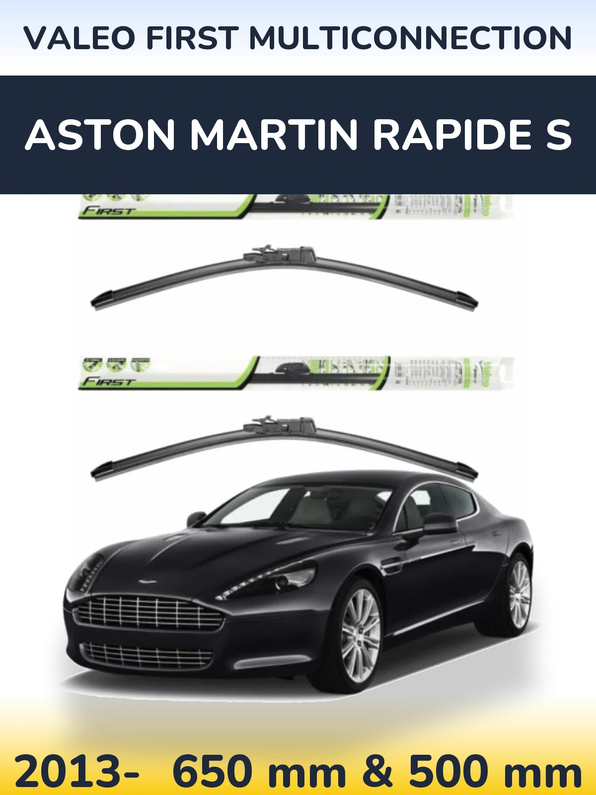 Ștergătoare Valeo First MultiConnection pentru Aston Martin Rapide S