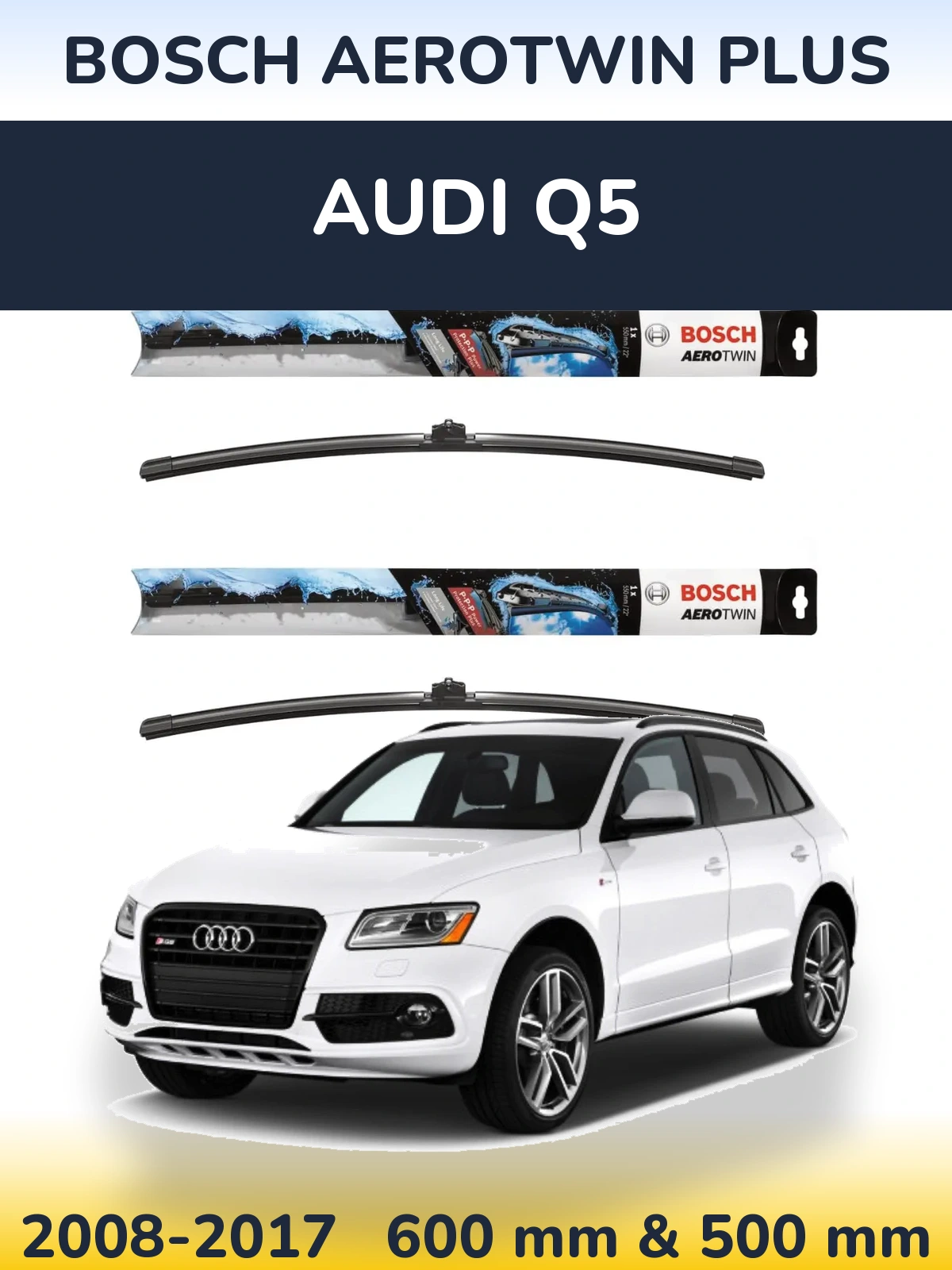 Ștergătoare BOSCH AeroTwin Plus pentru Audi Q5