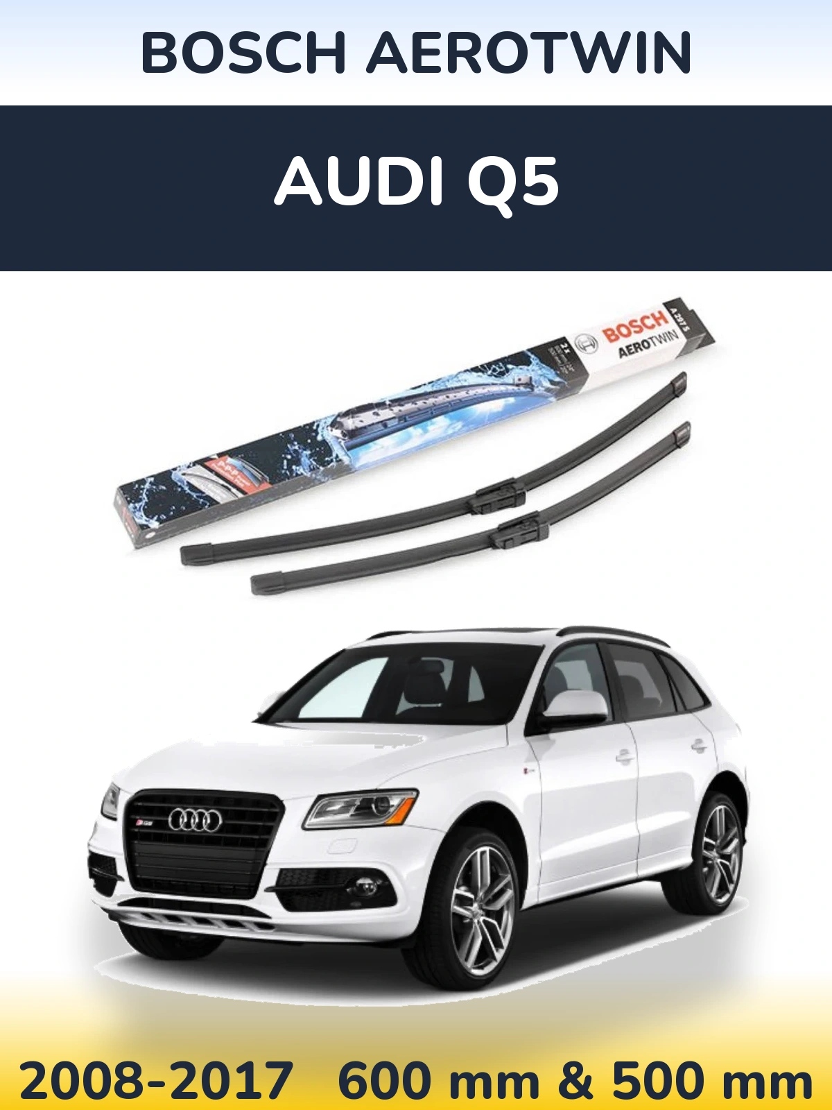 Ștergătoare BOSCH AeroTwin pentru Audi Q5