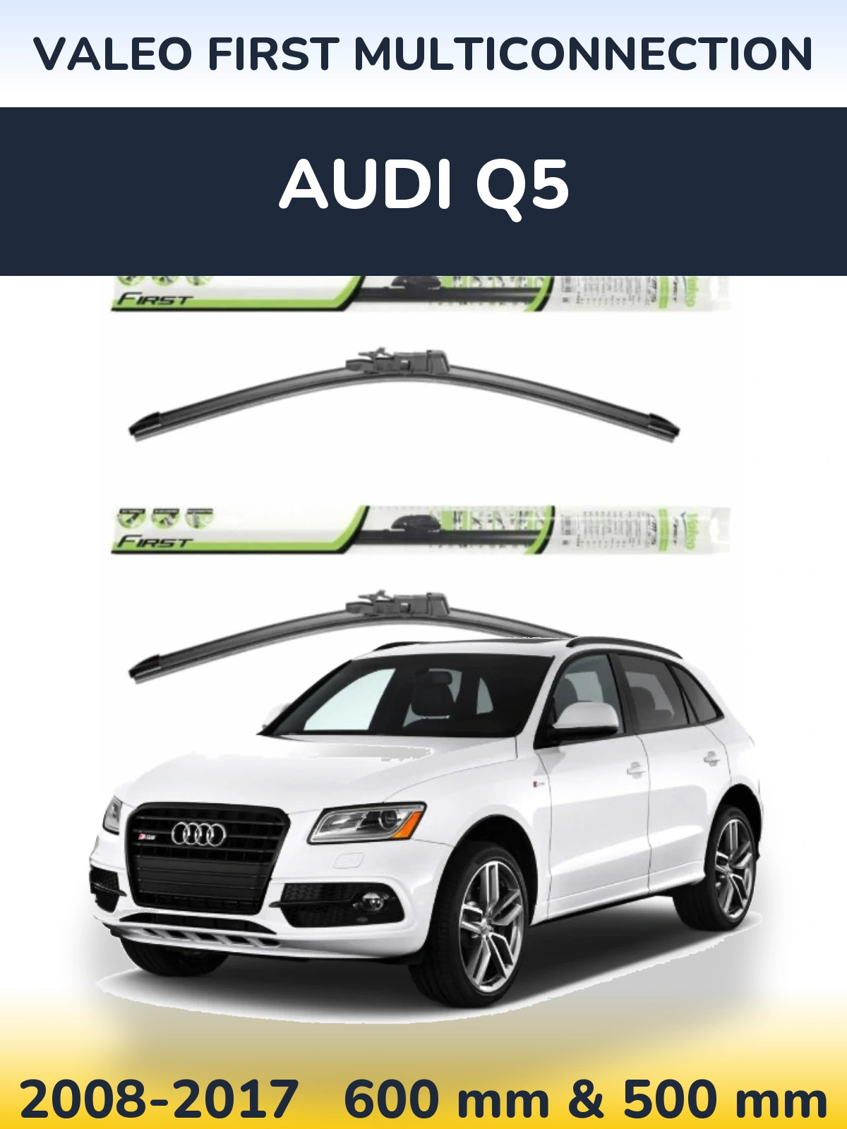 Комплект передніх щіток Valeo First MultiConnection 600 & 500 мм для Audi Q5 2008-2017
