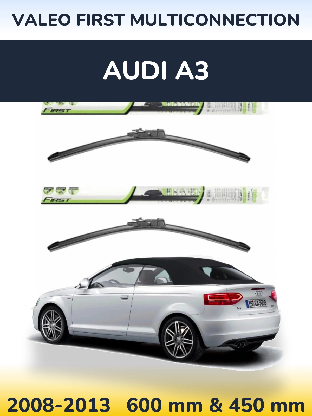 Front wiper blade set Valeo First MultiConnection 600 & 450 mm for Audi A3 2008-2013