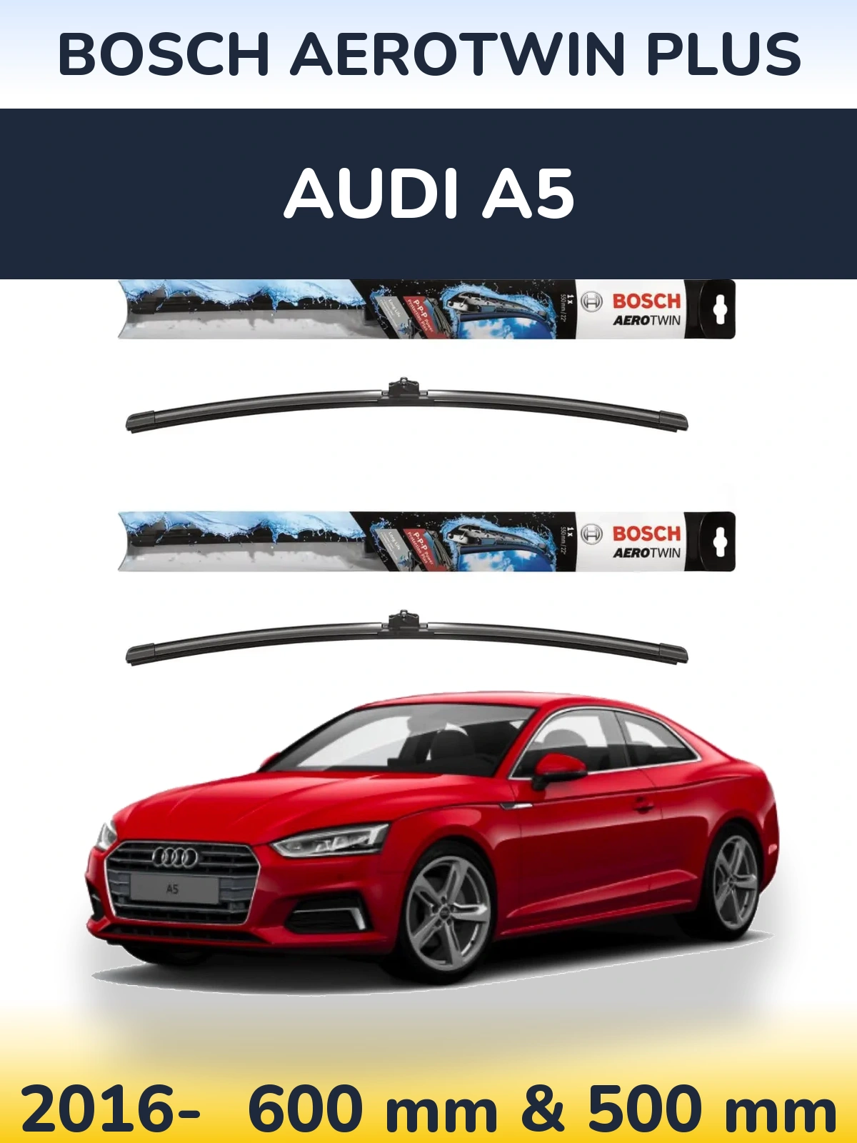 Комплект передніх щіток BOSCH AeroTwin Plus 600 & 500 мм для Audi A5 2016-2026