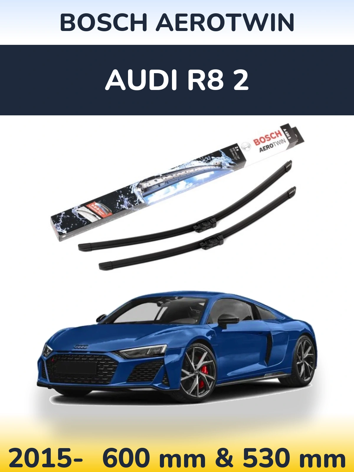 Ștergătoare BOSCH AeroTwin pentru Audi R8 2