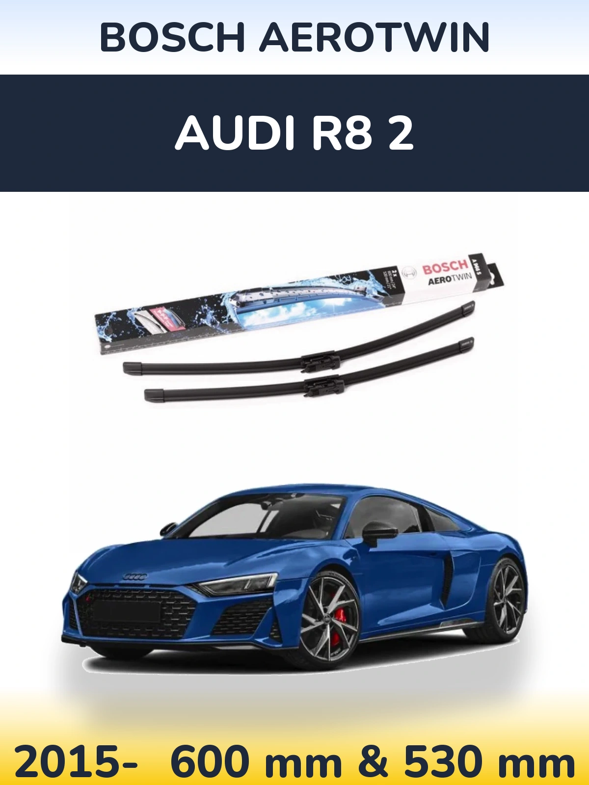 Ștergătoare BOSCH AeroTwin pentru Audi R8 2
