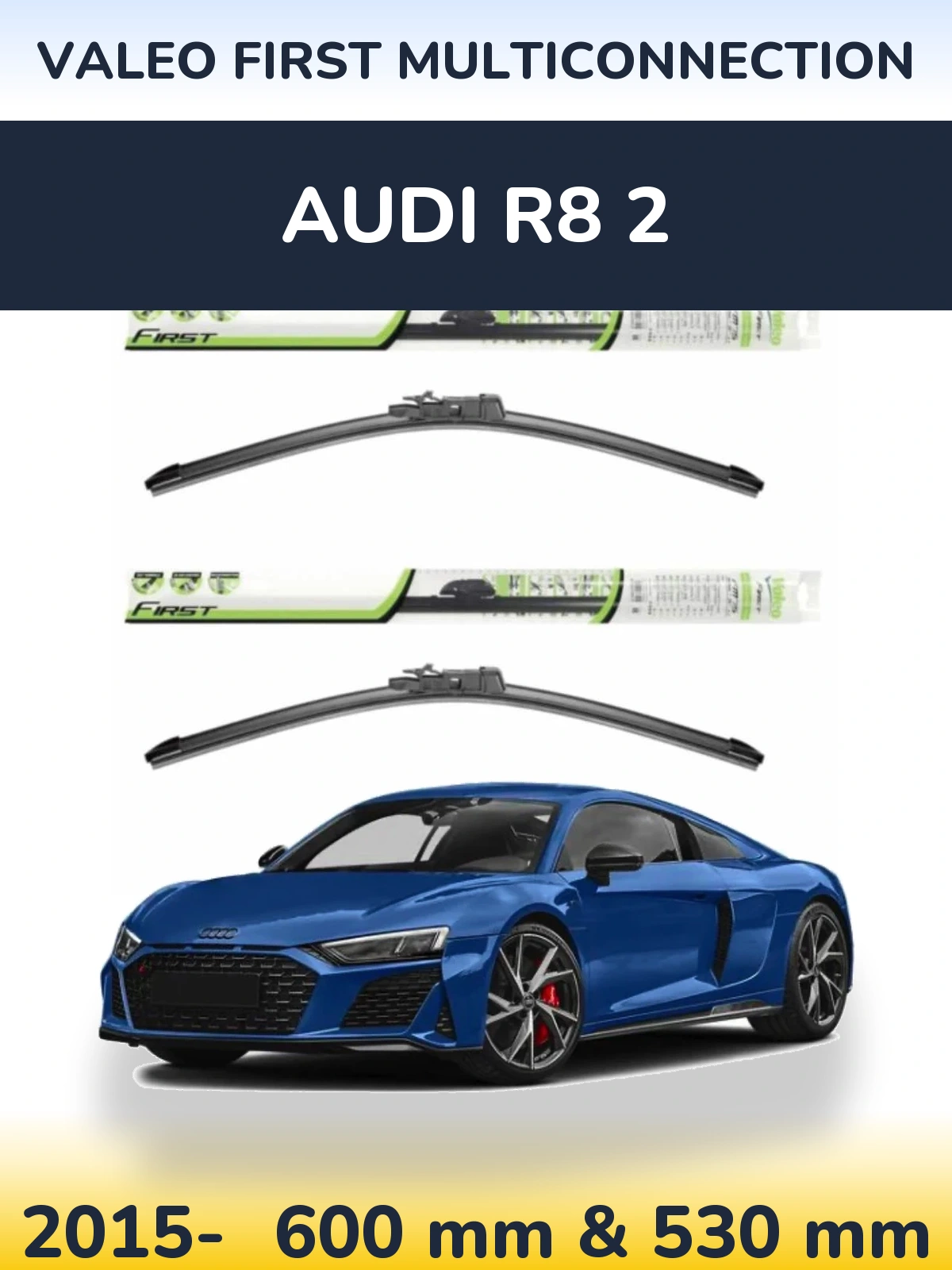 Ștergătoare Valeo First MultiConnection pentru Audi R8 2