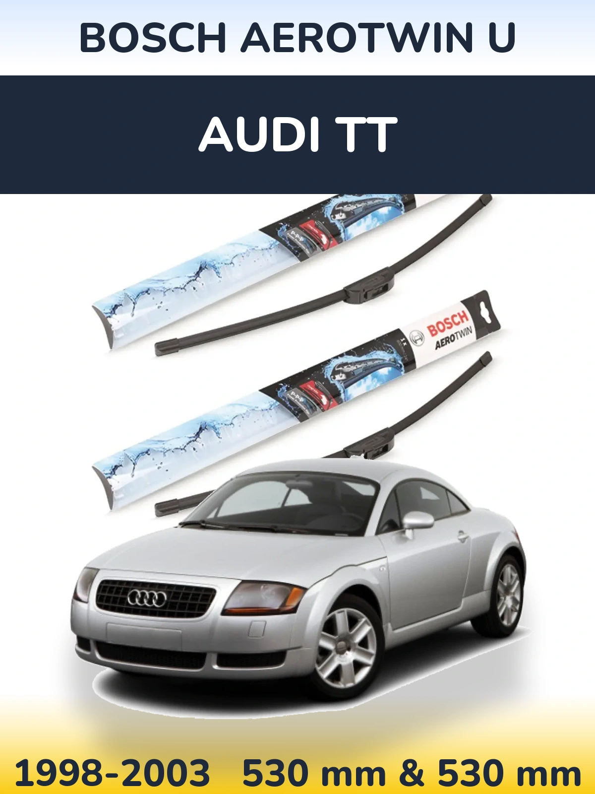 Комплект передних дворников BOSCH AeroTwin U 530 & 530 мм для Audi TT 1998-2003