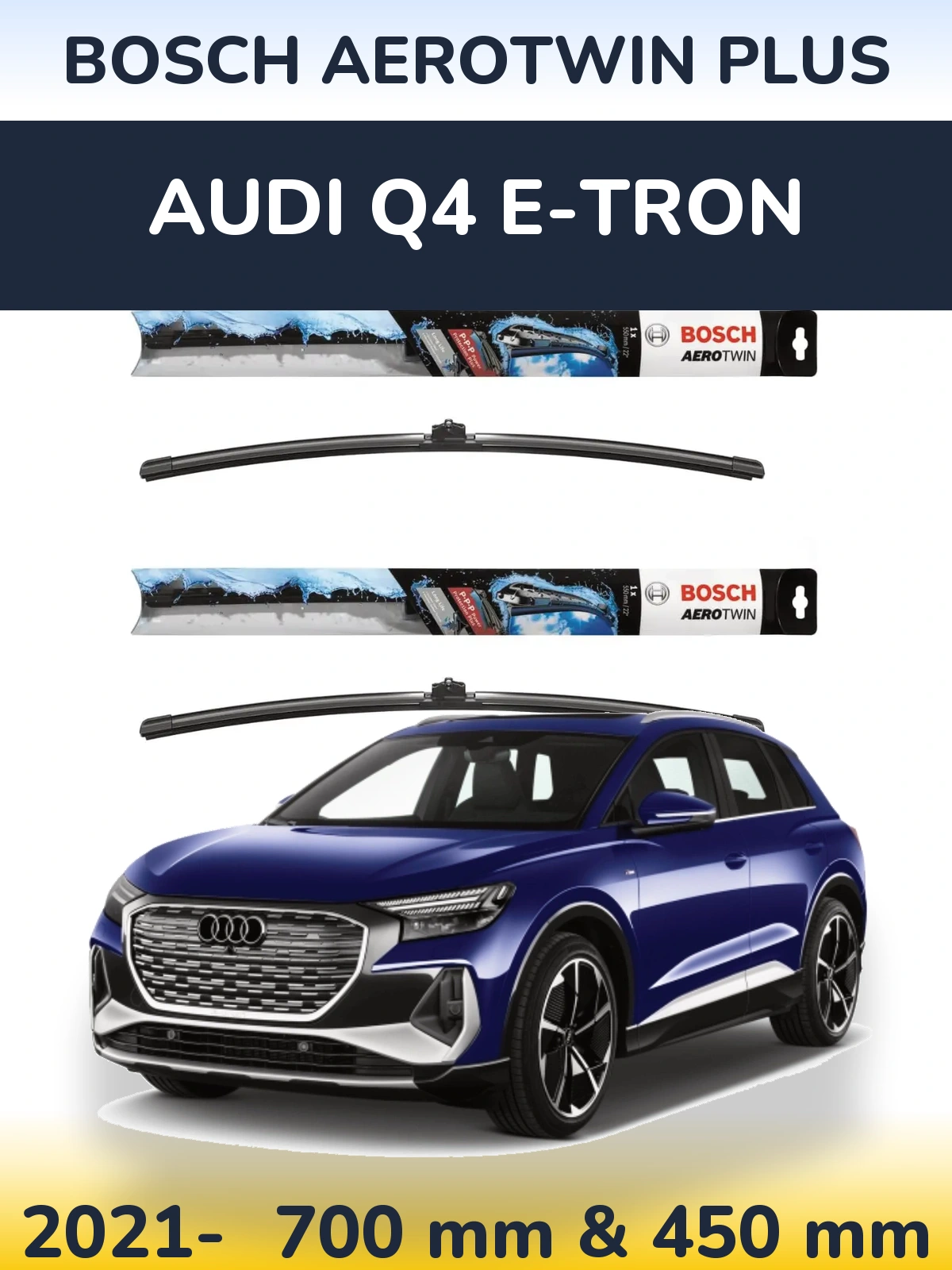 Ștergătoare BOSCH AeroTwin Plus pentru Audi Q4 e-tron