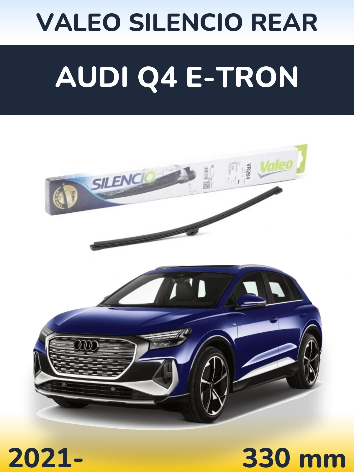 Ștergătoare Valeo Silencio Rear pentru Audi Q4 e-tron
