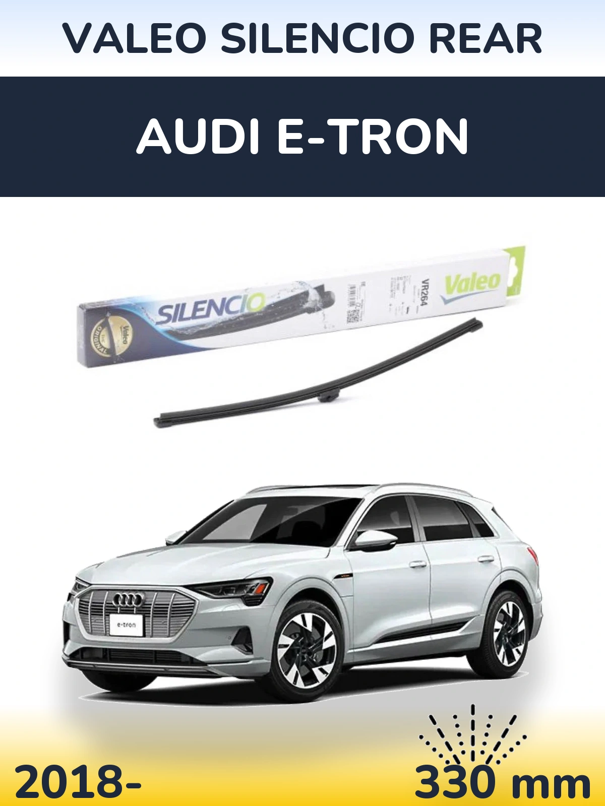Ștergătoare Valeo Silencio Rear pentru Audi e-tron