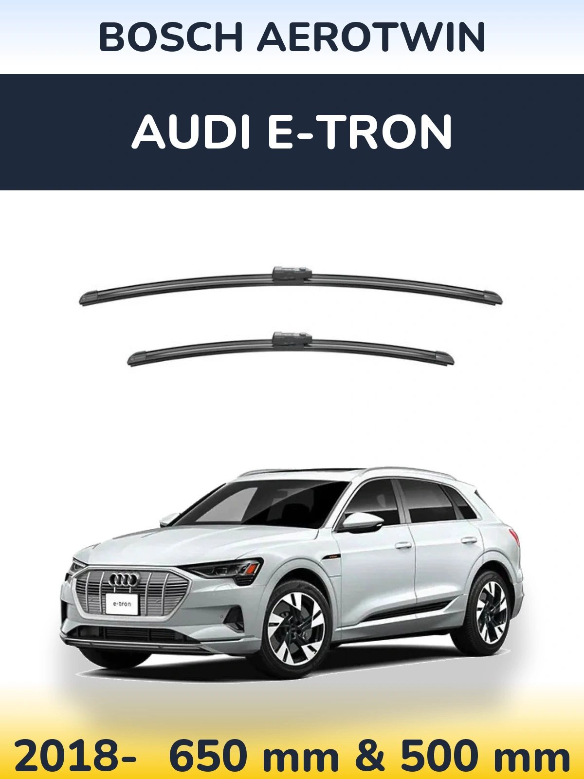 Ștergătoare BOSCH AeroTwin pentru Audi e-tron