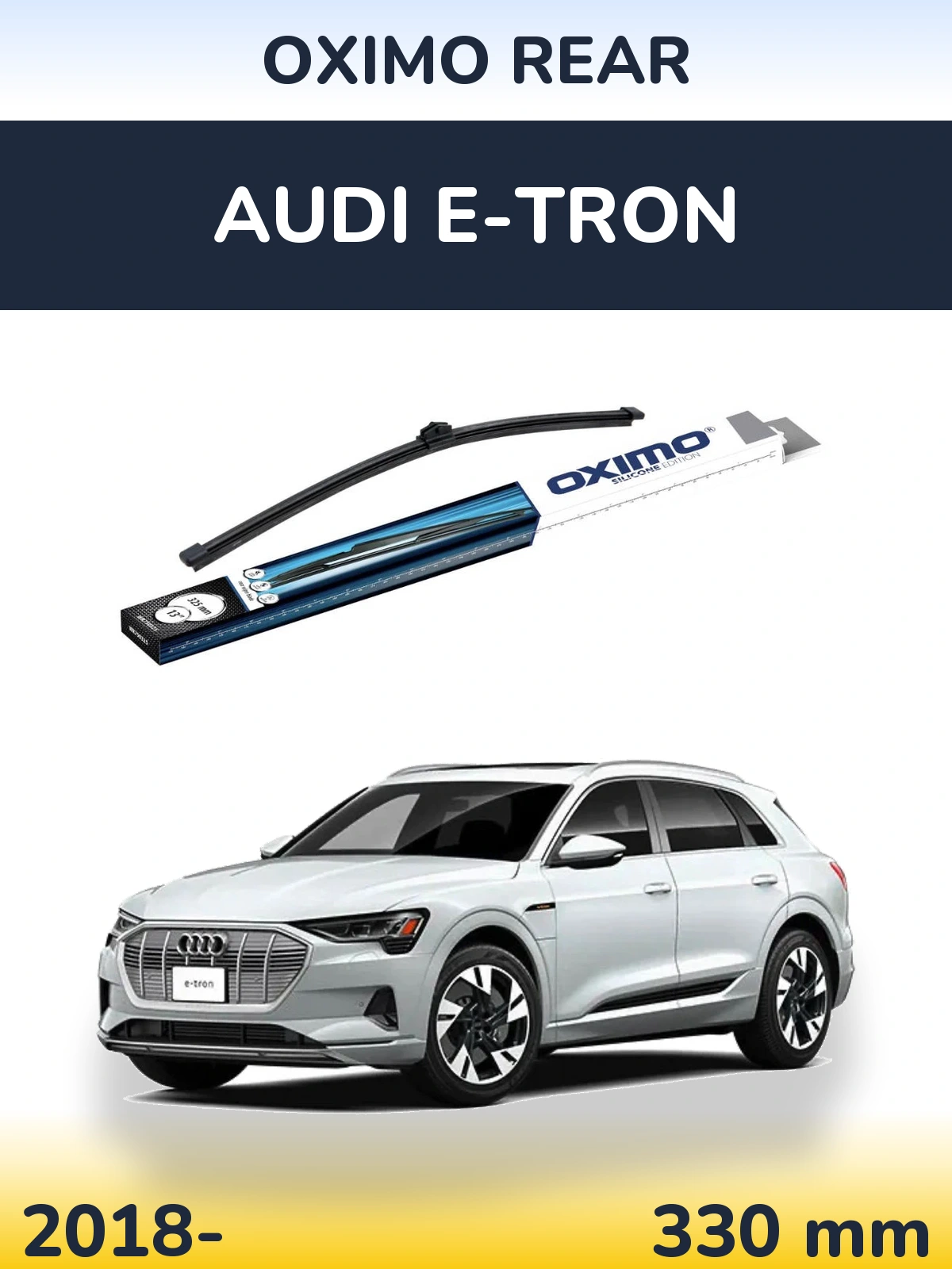 Ștergătoare Oximo Rear pentru Audi e-tron