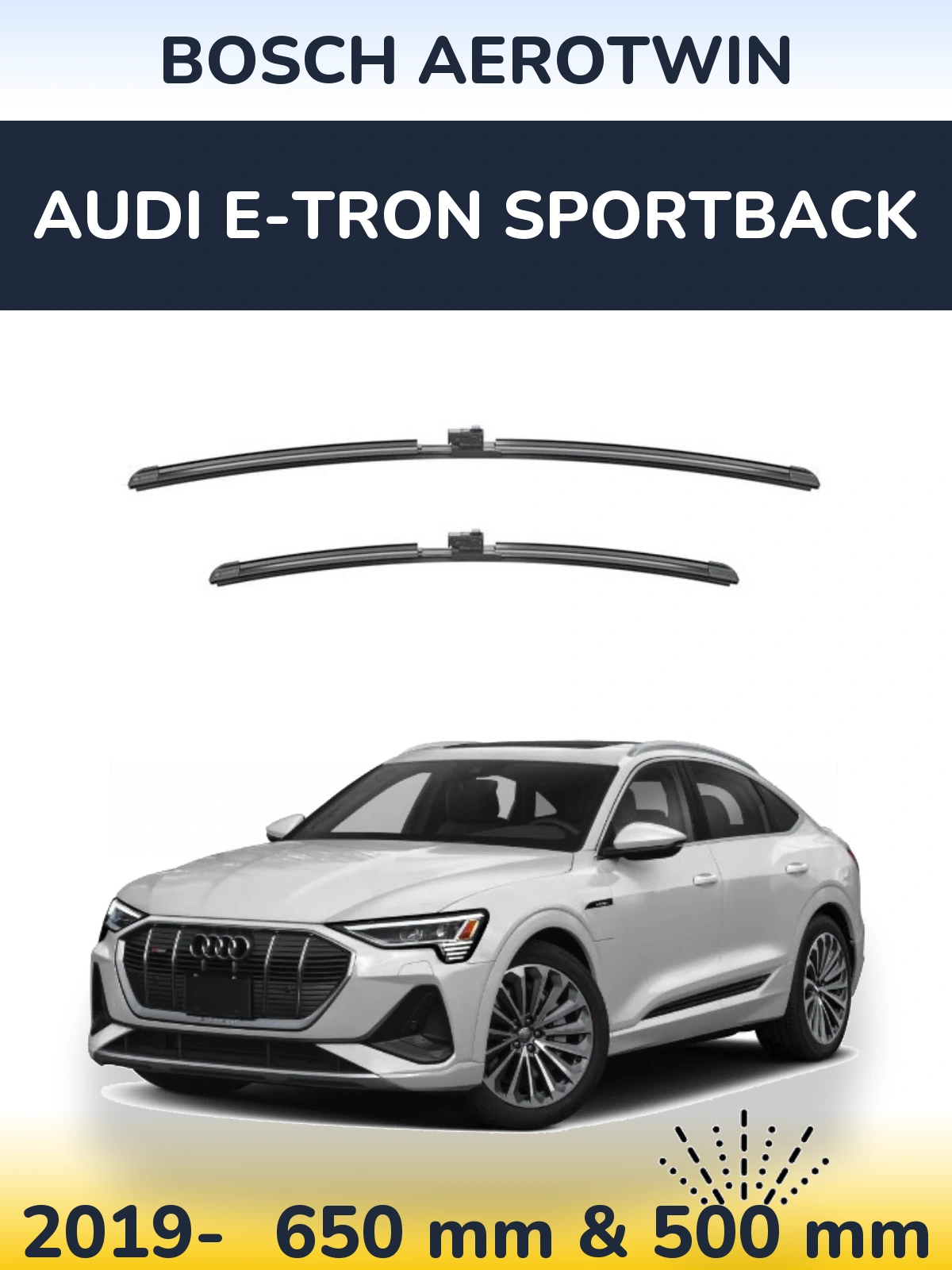 Ștergătoare BOSCH AeroTwin pentru Audi e-tron Sportback