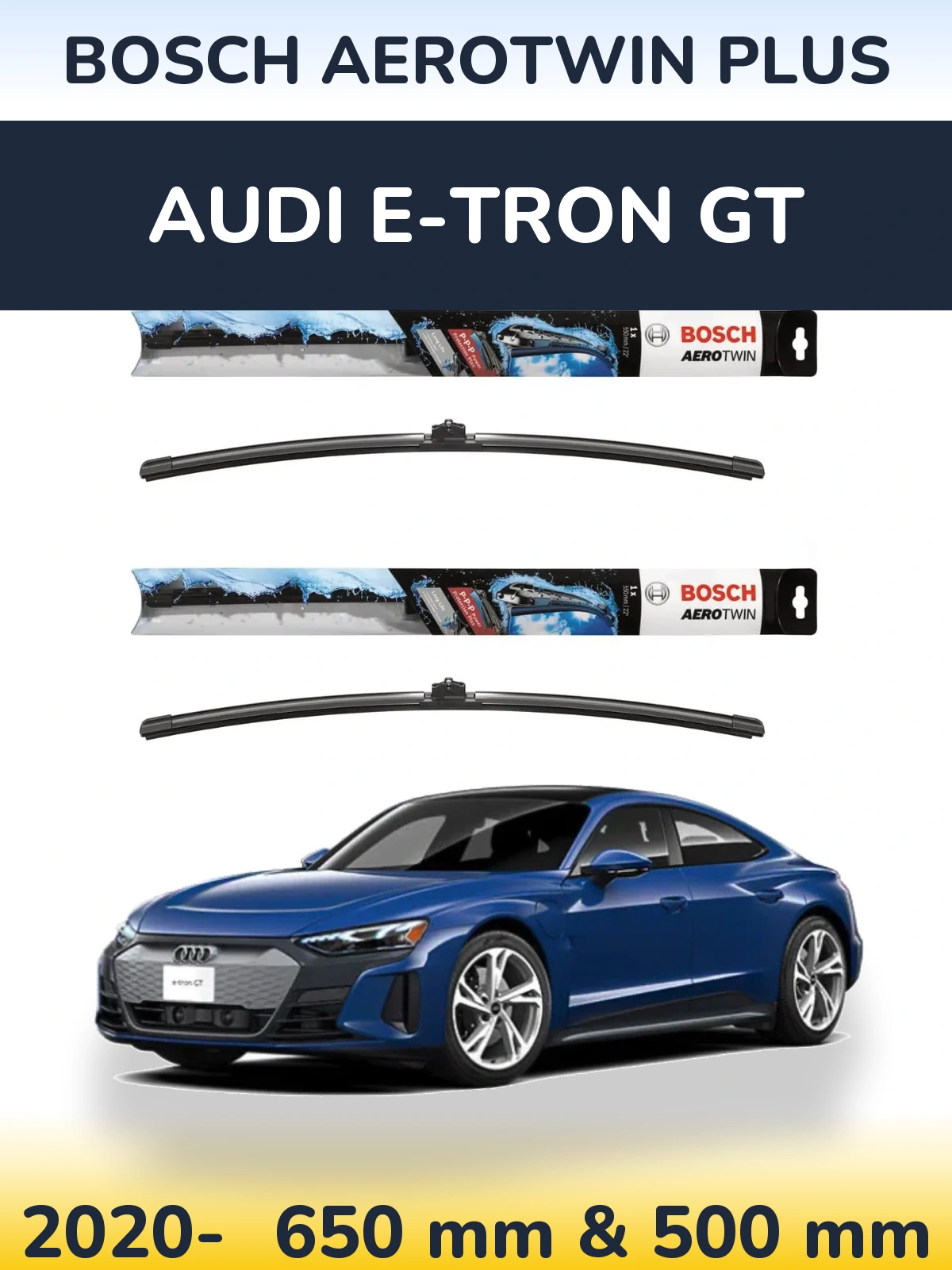 Ștergătoare BOSCH AeroTwin Plus pentru Audi e-tron GT