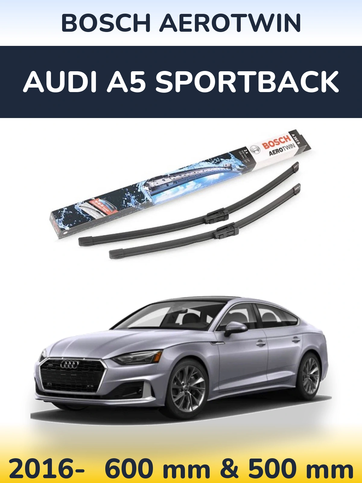 Front wiper blade set BOSCH AeroTwin 600 & 500 mm for Audi A5 Sportback 2016-2026