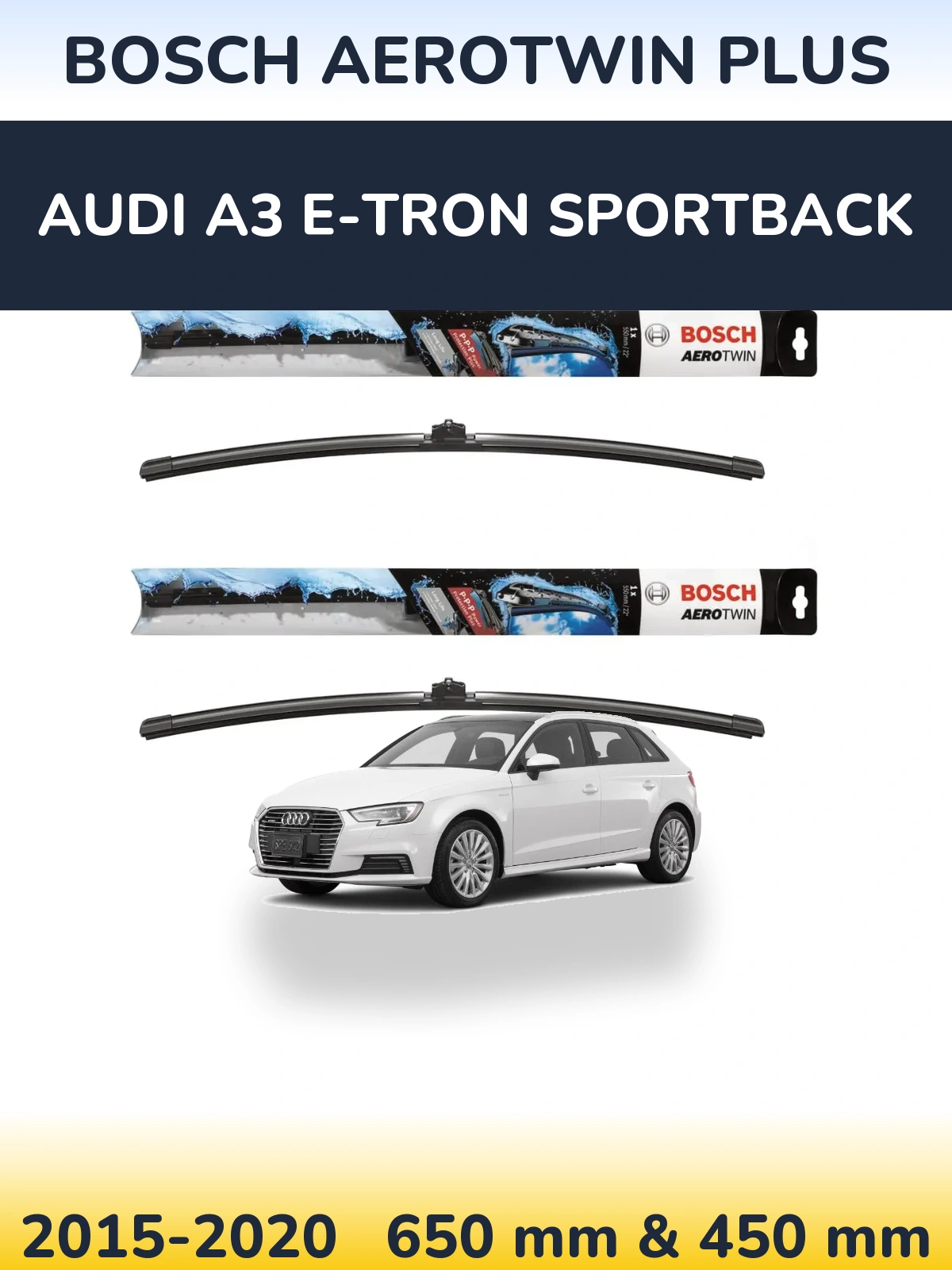 Ștergătoare BOSCH AeroTwin Plus pentru Audi A3 e-tron Sportback