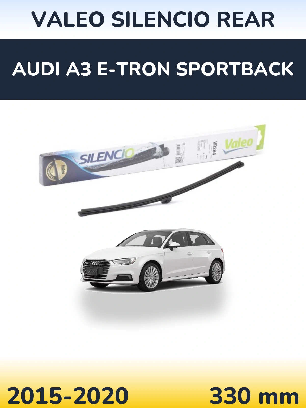 Ștergătoare Valeo Silencio Rear pentru Audi A3 e-tron Sportback