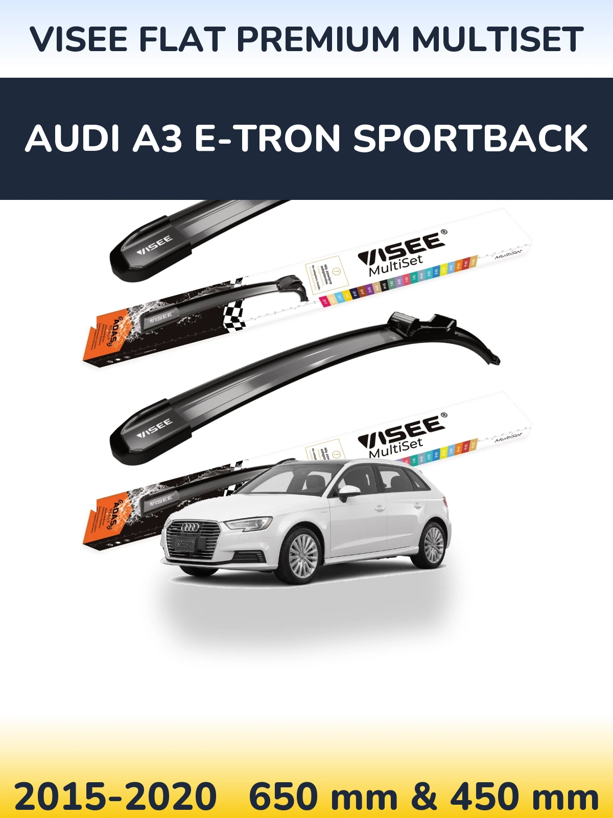 Ștergătoare VISEE FLAT PREMIUM MultiSet pentru Audi A3 e-tron Sportback