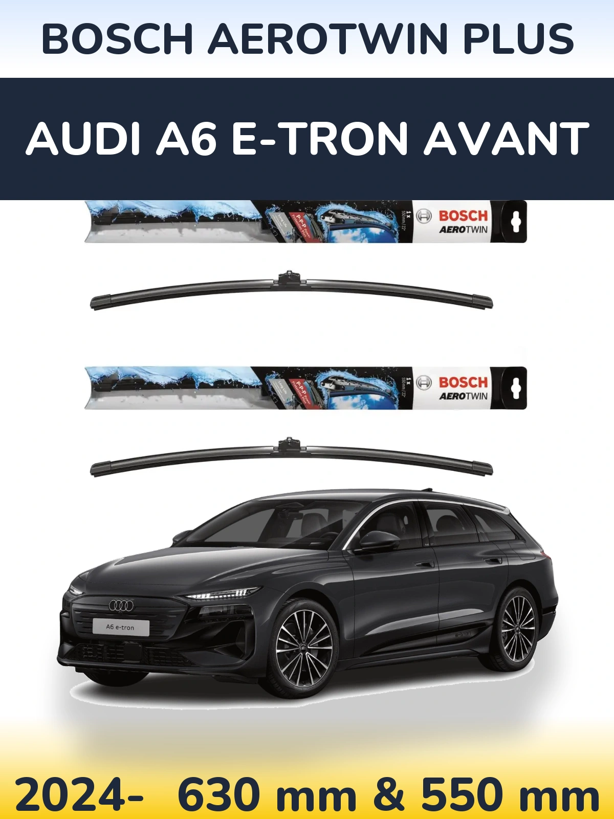 Ștergătoare BOSCH AeroTwin Plus pentru Audi A6 e-tron Avant