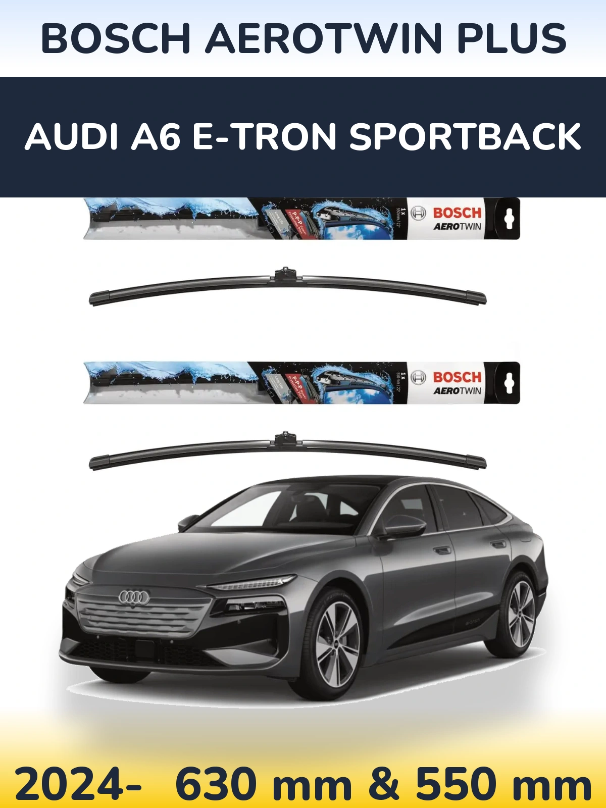 Ștergătoare BOSCH AeroTwin Plus pentru Audi A6 e-tron Sportback