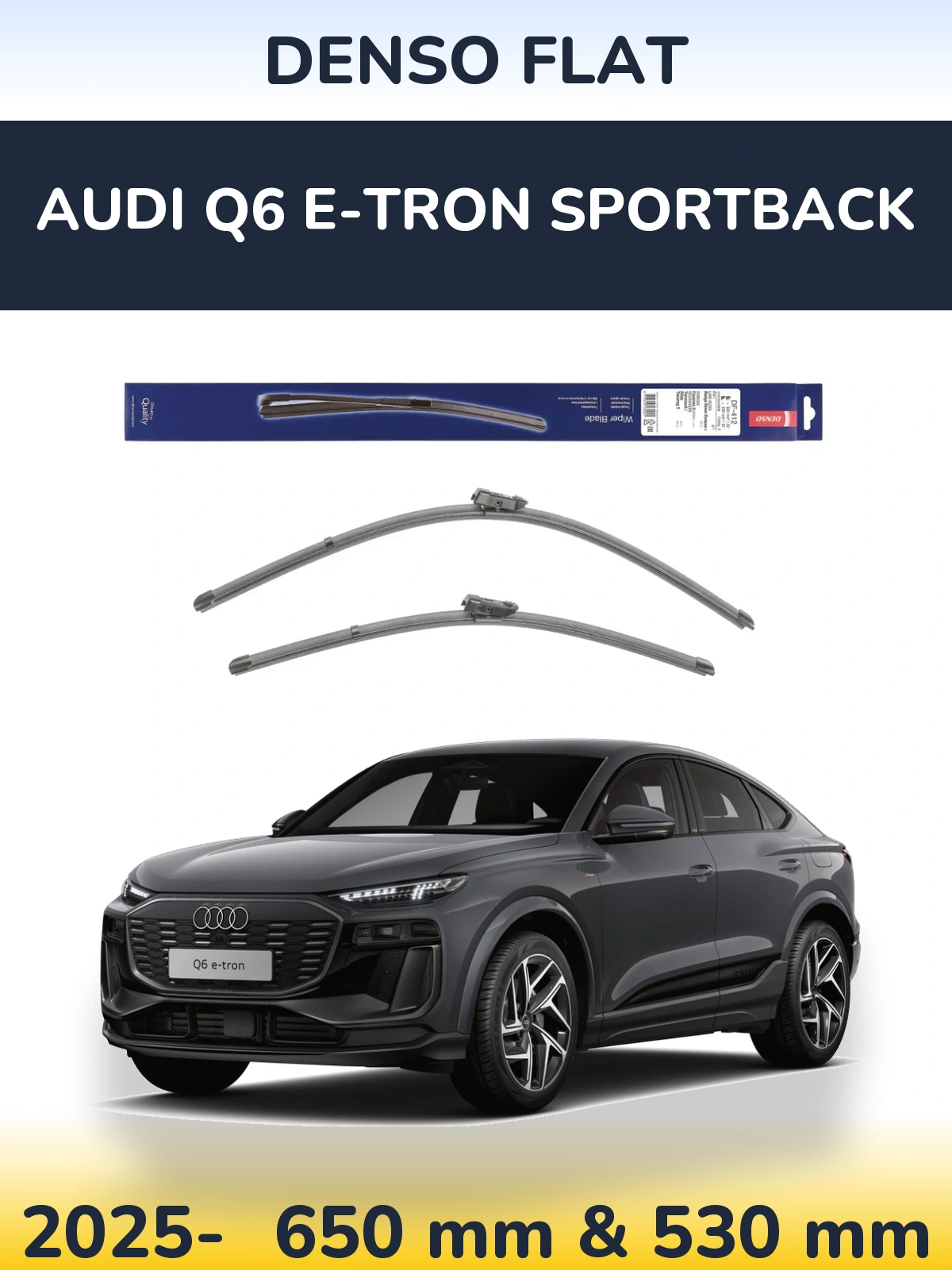 Ștergătoare Denso Flat pentru Audi Q6 e-tron Sportback
