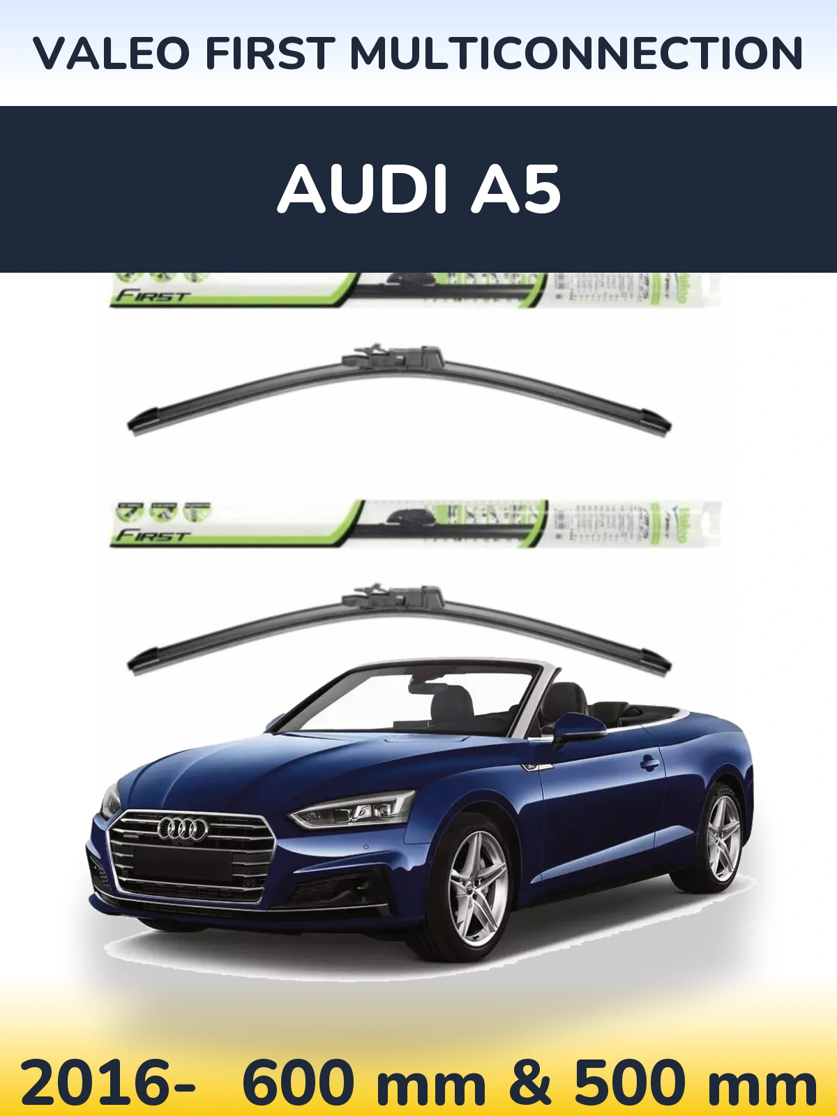 Ștergătoare Valeo First MultiConnection pentru Audi A5