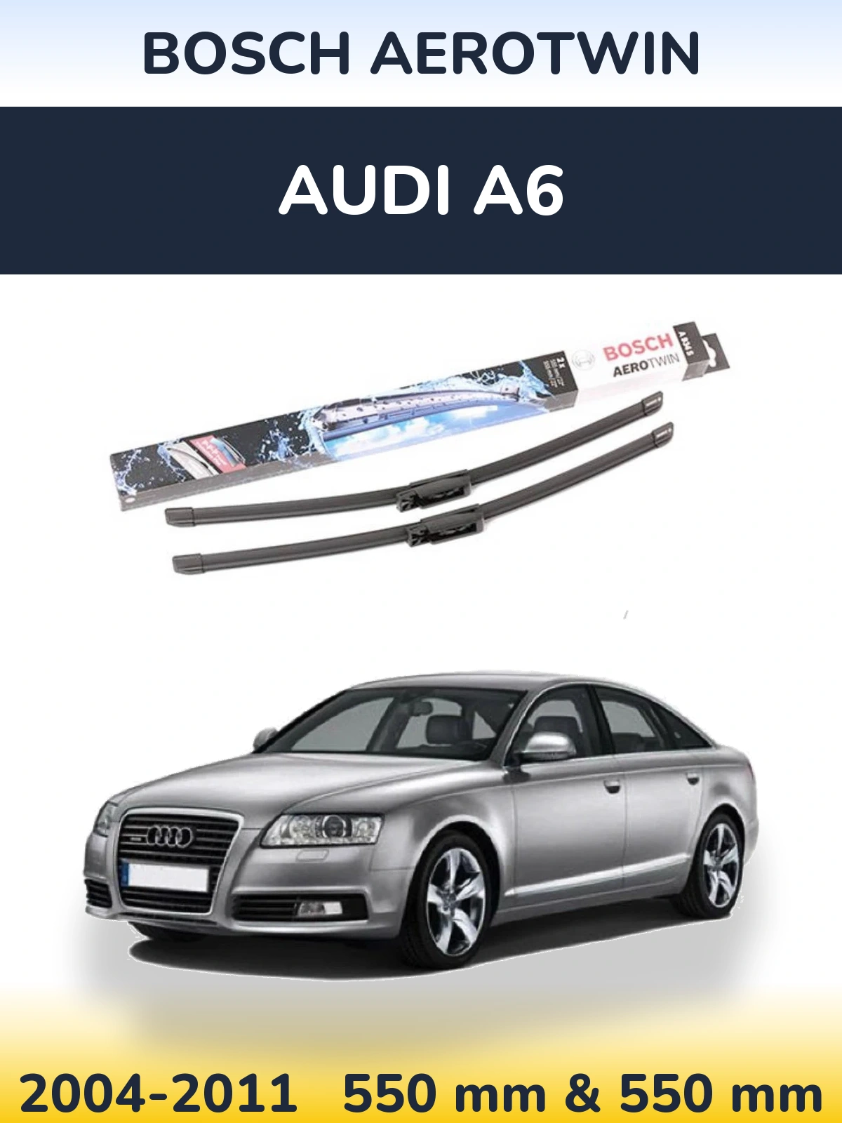 Ștergătoare BOSCH AeroTwin pentru Audi A6