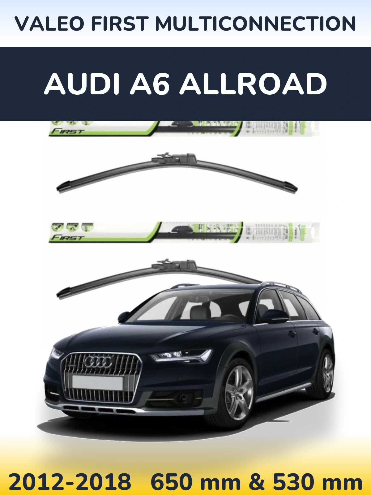 Ștergătoare Valeo First MultiConnection pentru Audi A6 Allroad