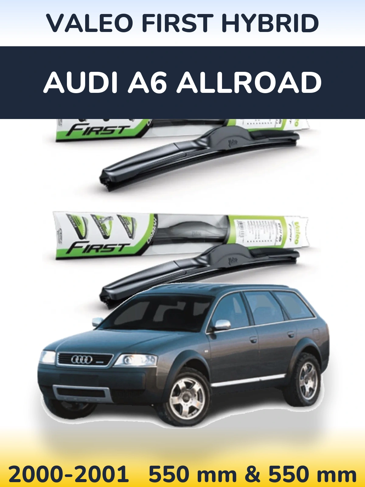 Ștergătoare Valeo First Hybrid pentru Audi A6 Allroad