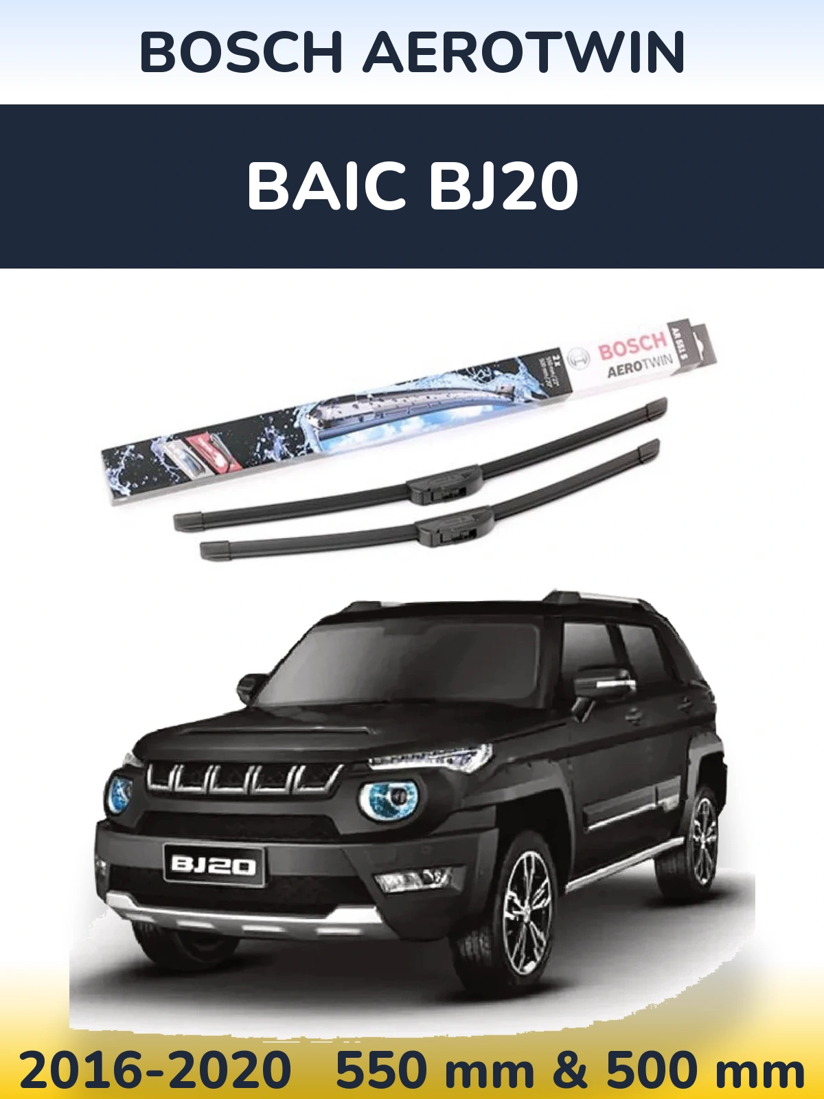 Ștergătoare BOSCH AeroTwin pentru BAIC BJ20
