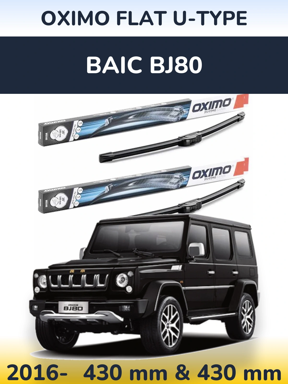 Ștergătoare Oximo Flat U-type pentru BAIC BJ80