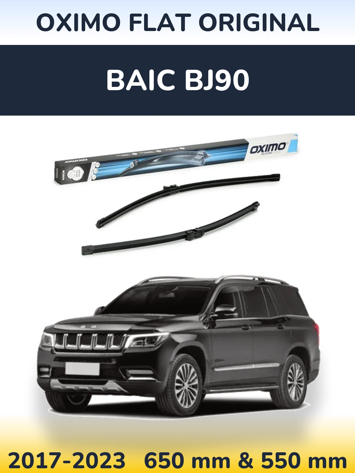 Ștergătoare Oximo Flat Original pentru BAIC BJ90