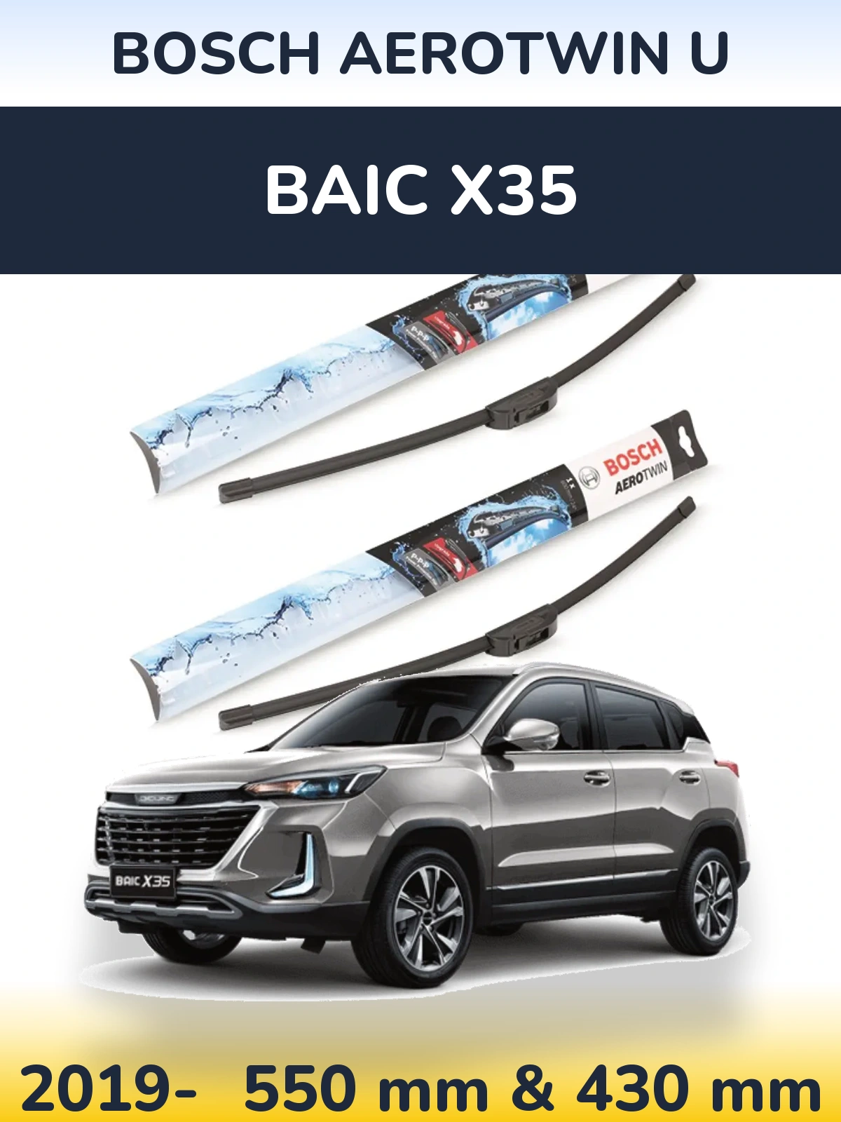Ștergătoare BOSCH AeroTwin U pentru BAIC X35