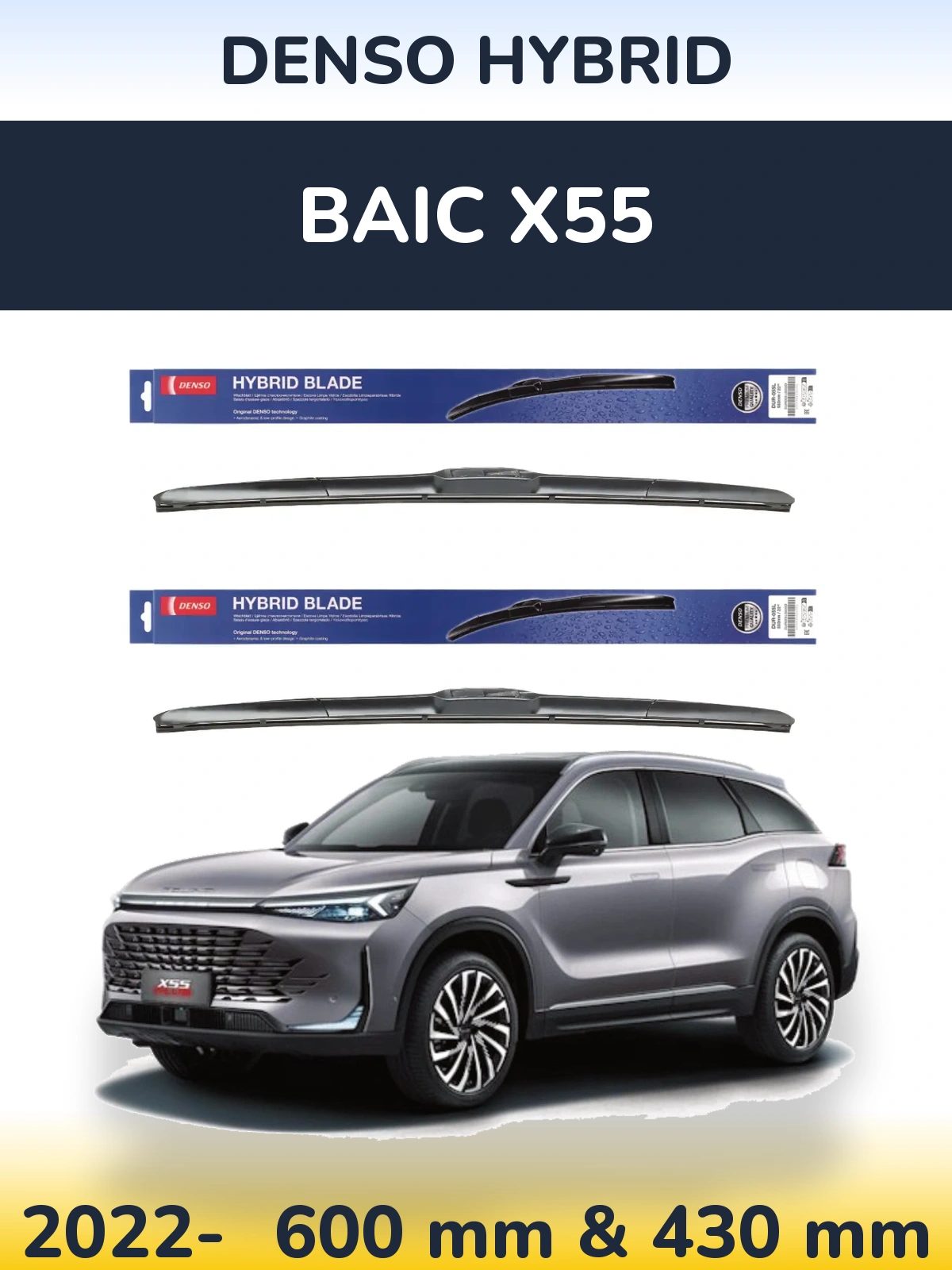 Ștergătoare Denso Hybrid pentru BAIC X55
