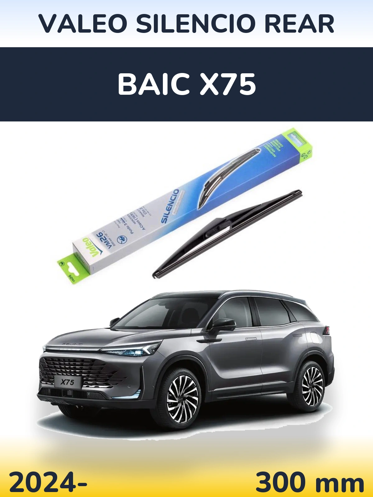 Ștergătoare Valeo Silencio Rear pentru BAIC X75
