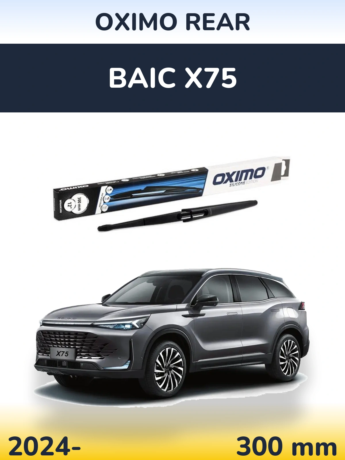 Ștergătoare Oximo Rear pentru BAIC X75