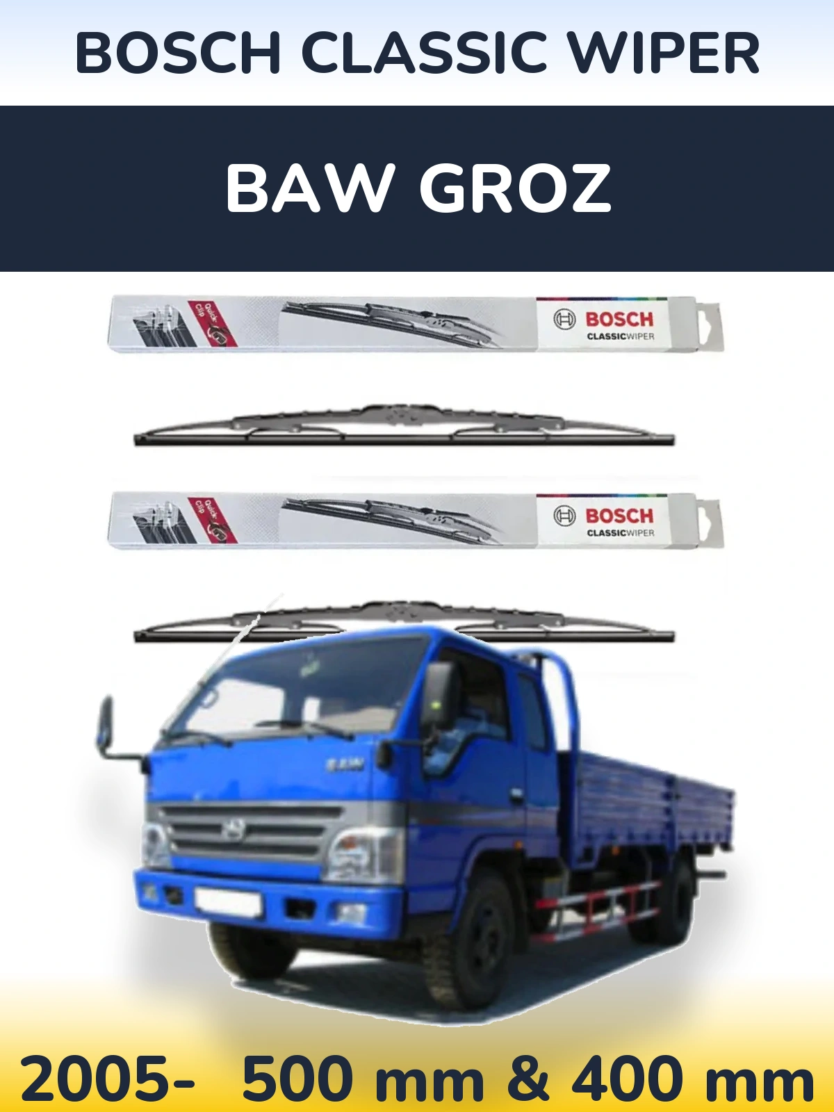 Ștergătoare BOSCH Classic Wiper pentru BAW Groz