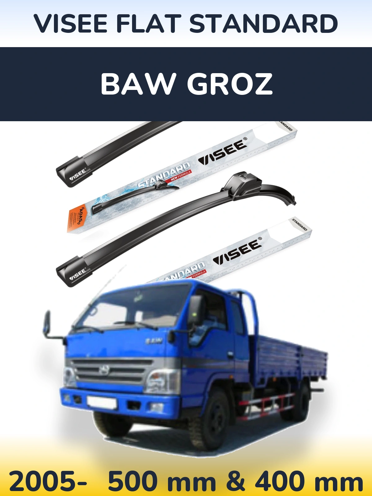 Front wiper blade set VISEE FLAT STANDARD 500 & 400 mm for BAW Groz 2005-2026