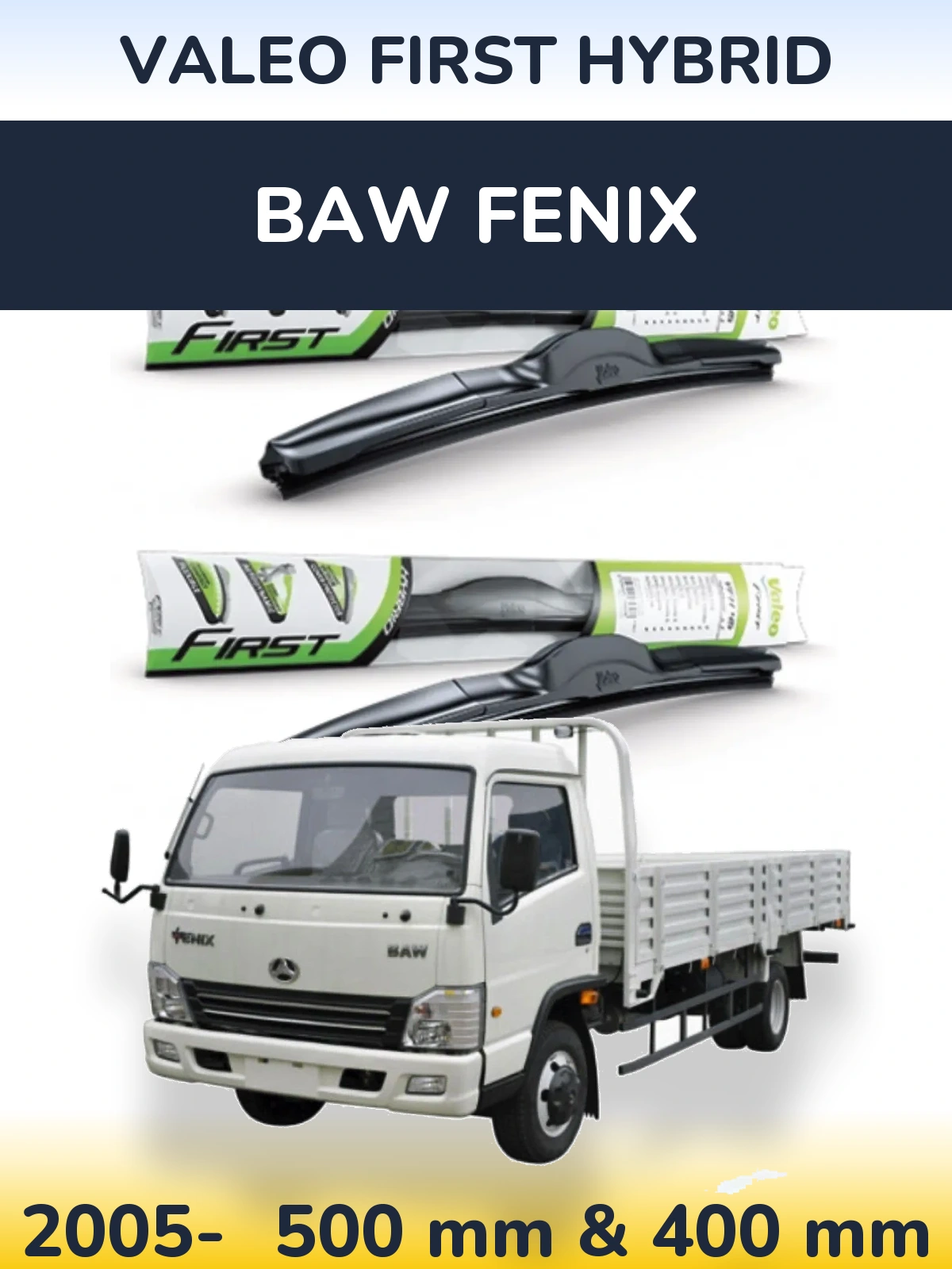Ștergătoare Valeo First Hybrid pentru BAW Fenix